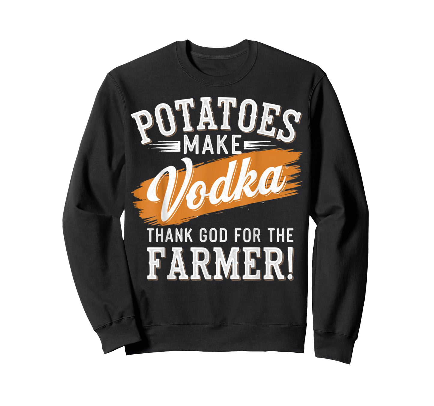 Potatoes Make Vodka Thank God For The Farmer Farming Humor T-Shirt