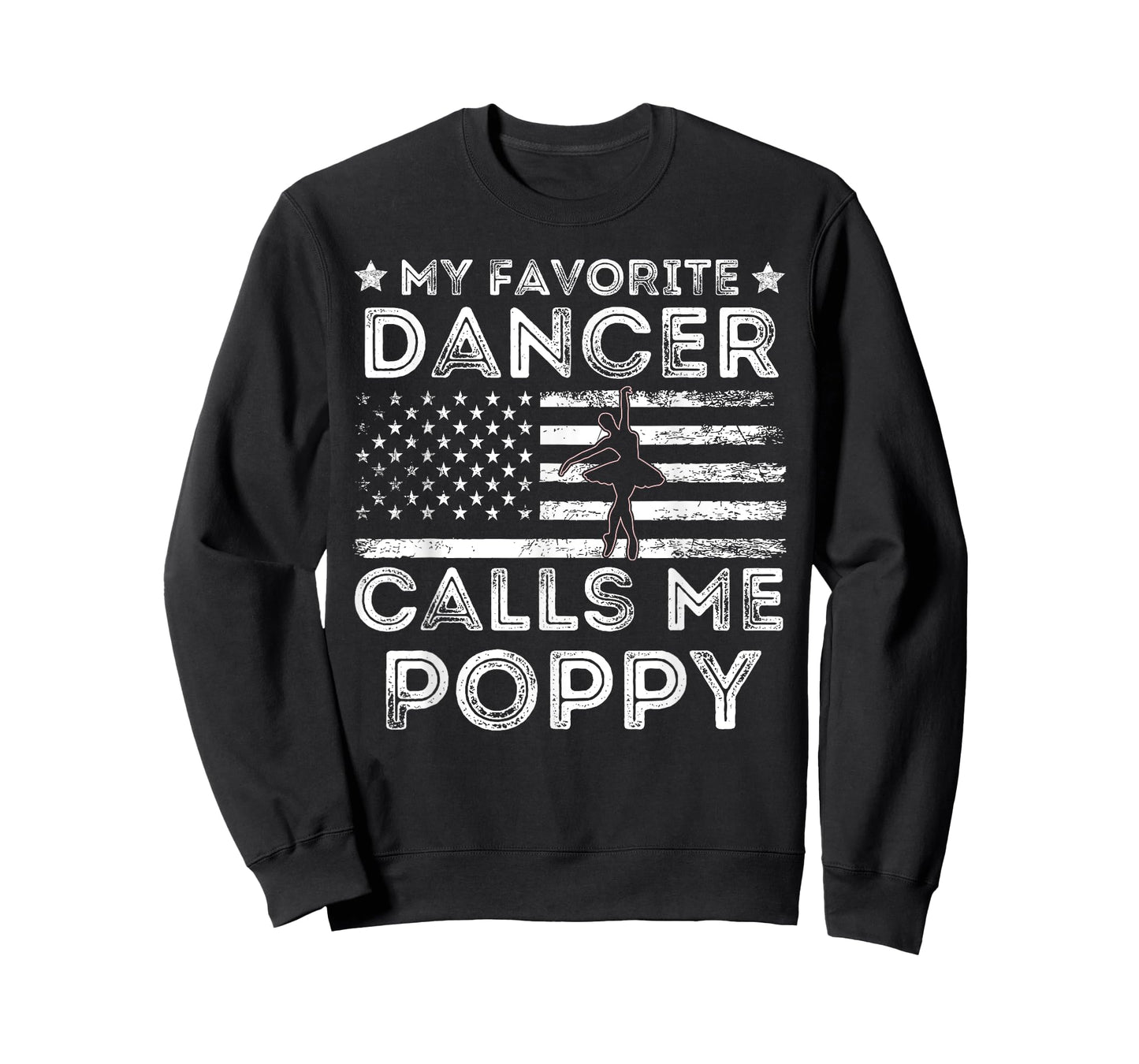 My Favorite Dancer Calls Me Poppy Dance Ballet Fathers Day T-Shirt