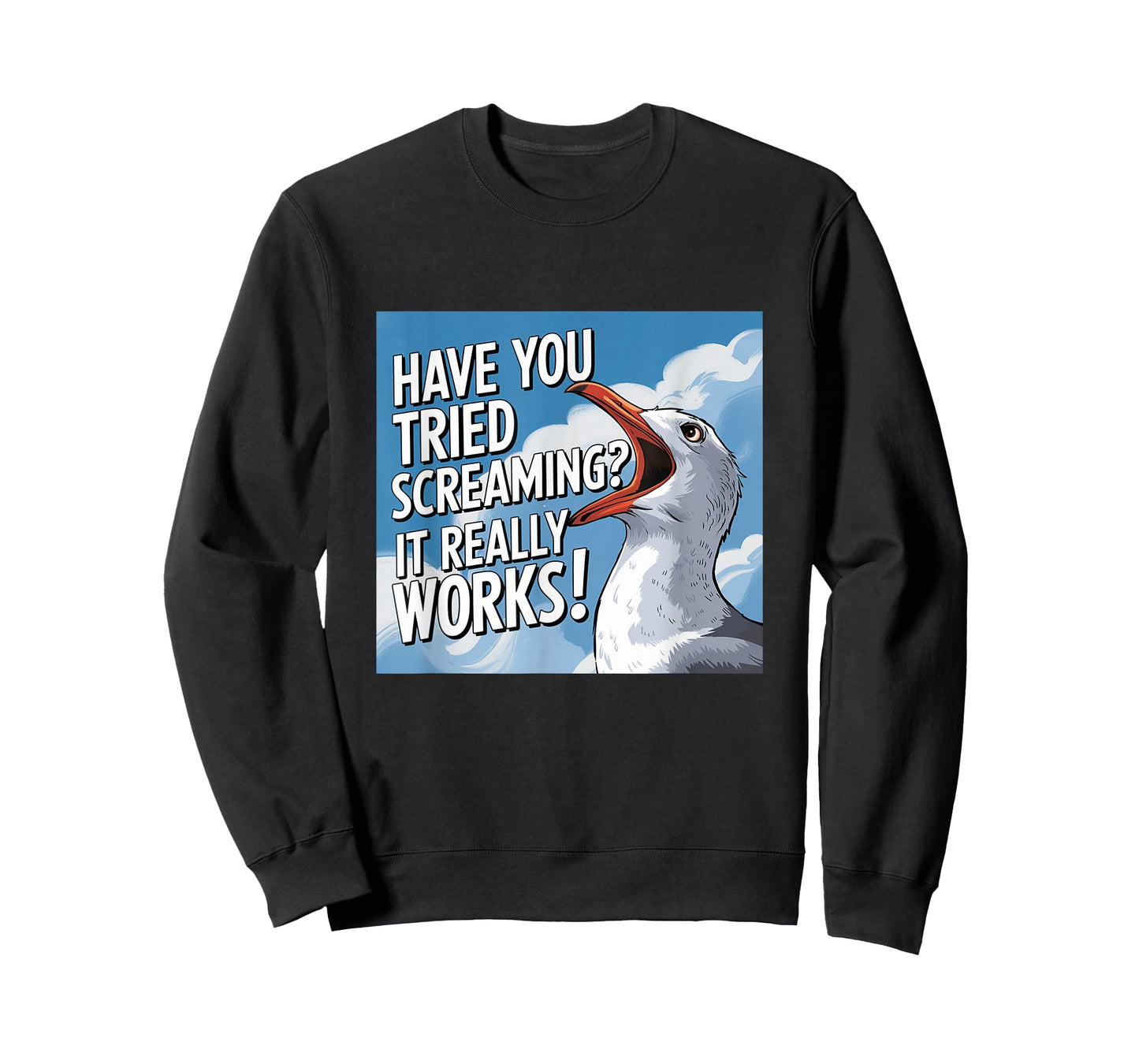 But Have You Tried Screaming Cat Funny Seagull Meme T-Shirt for Men Women