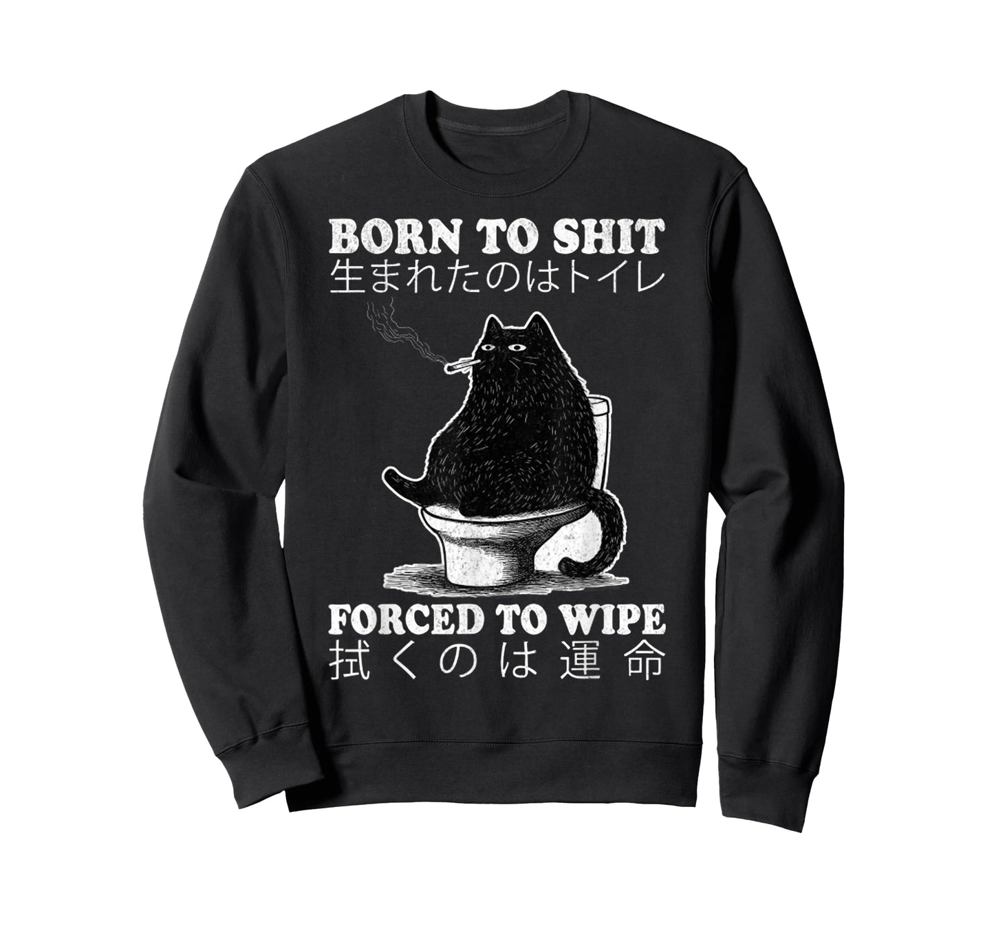 Born To Shit Forced To Wipe Funny Meme Cat Toilet Japanese T-Shirt