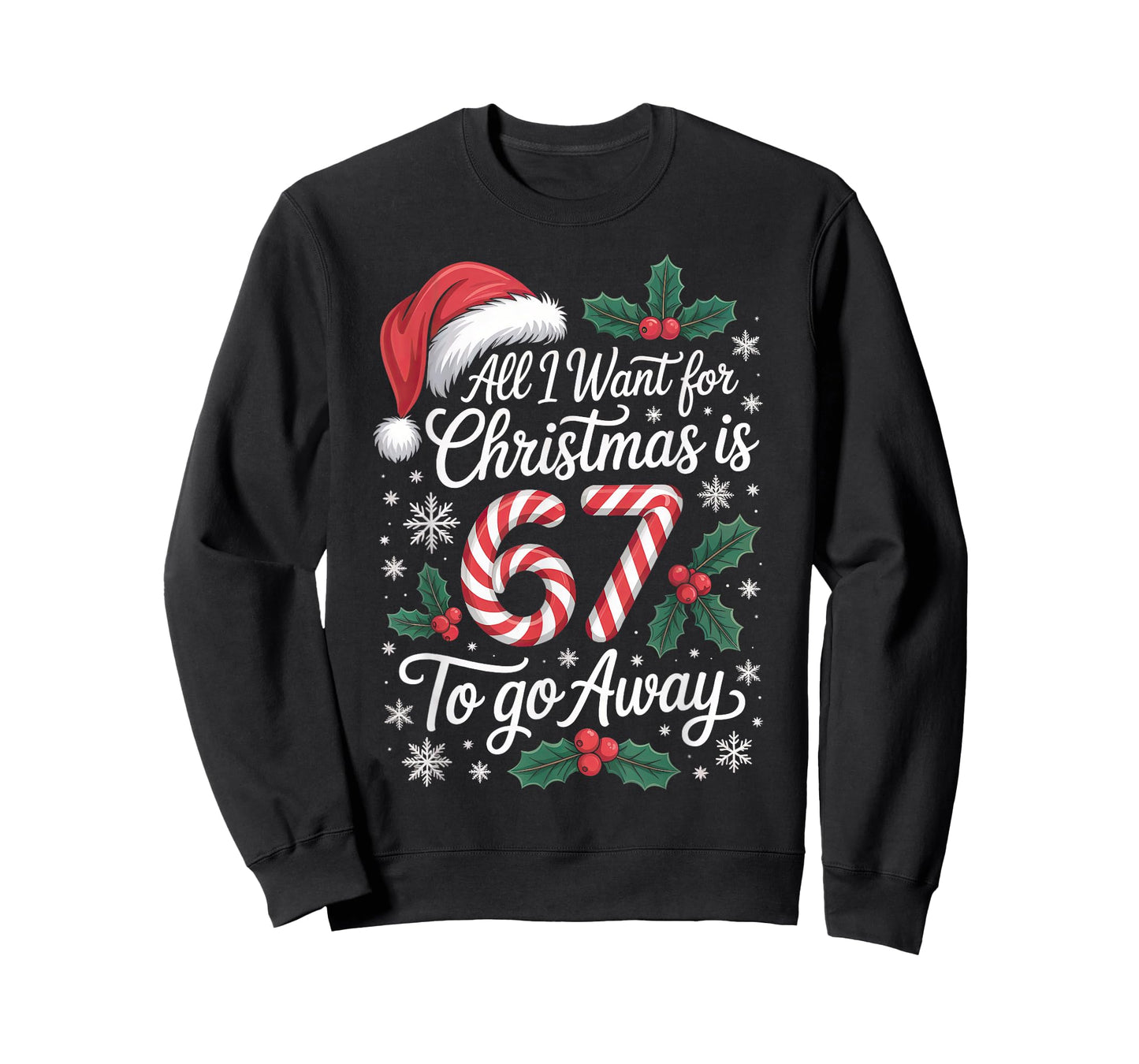 Christmas 67 to Go Away Six Seven Funny Teacher Parent T-Shirt