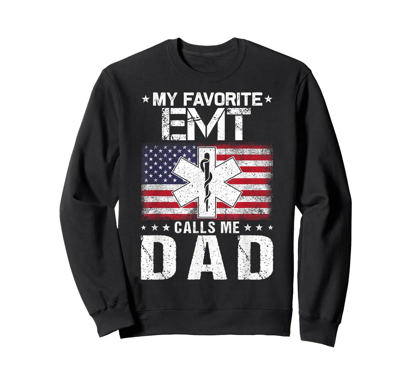 My Favorite EMT Calls Me Dad Proud Dad Father's Day T-Shirt