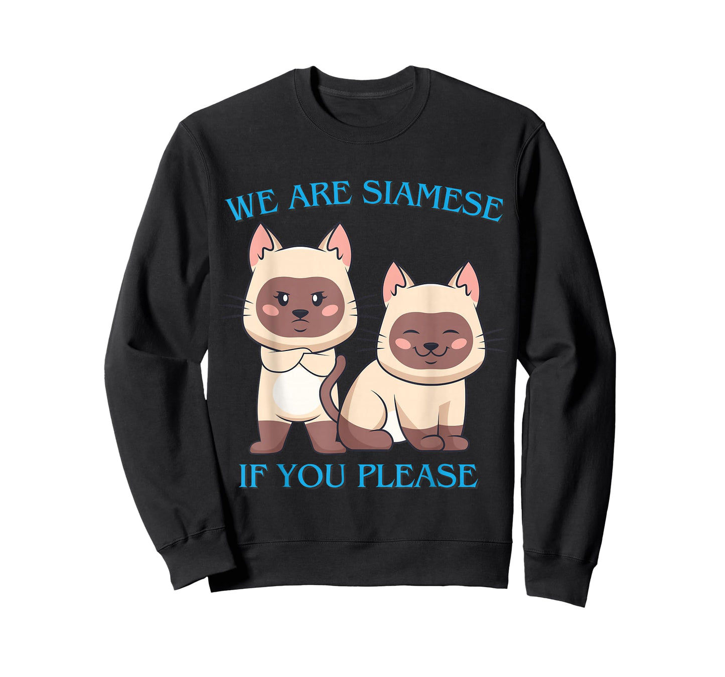 We Are Siamese if You Please Cat Cool Pet Quotes Men Women Girls Kids T-Shirt