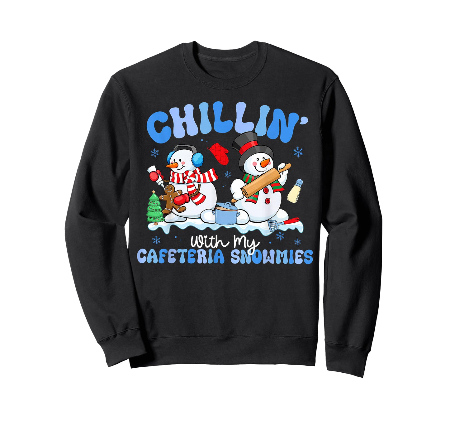 Chillin with My Cafeteria Snowmies Lunch Lady Christmas T-Shirt