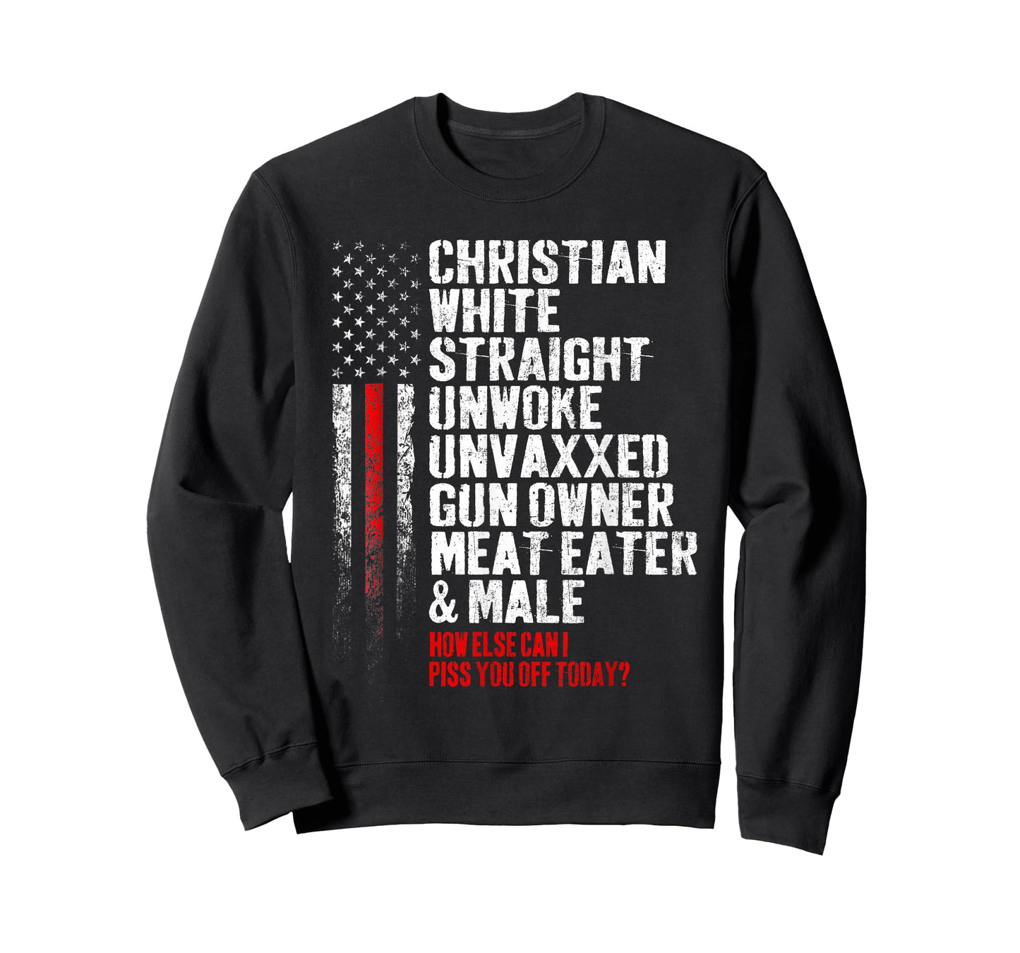 Christian White Straight Unwoke Unvaxxed Gun Owner T-Shirt