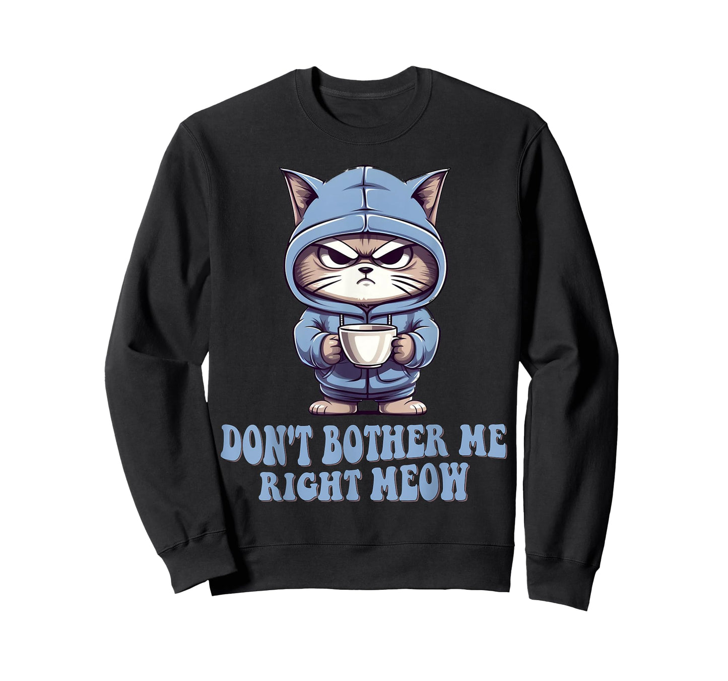 Don't Bother Me Right Meow Funny Cat and Coffee Lovers Gift T-Shirt for Men Women Kids