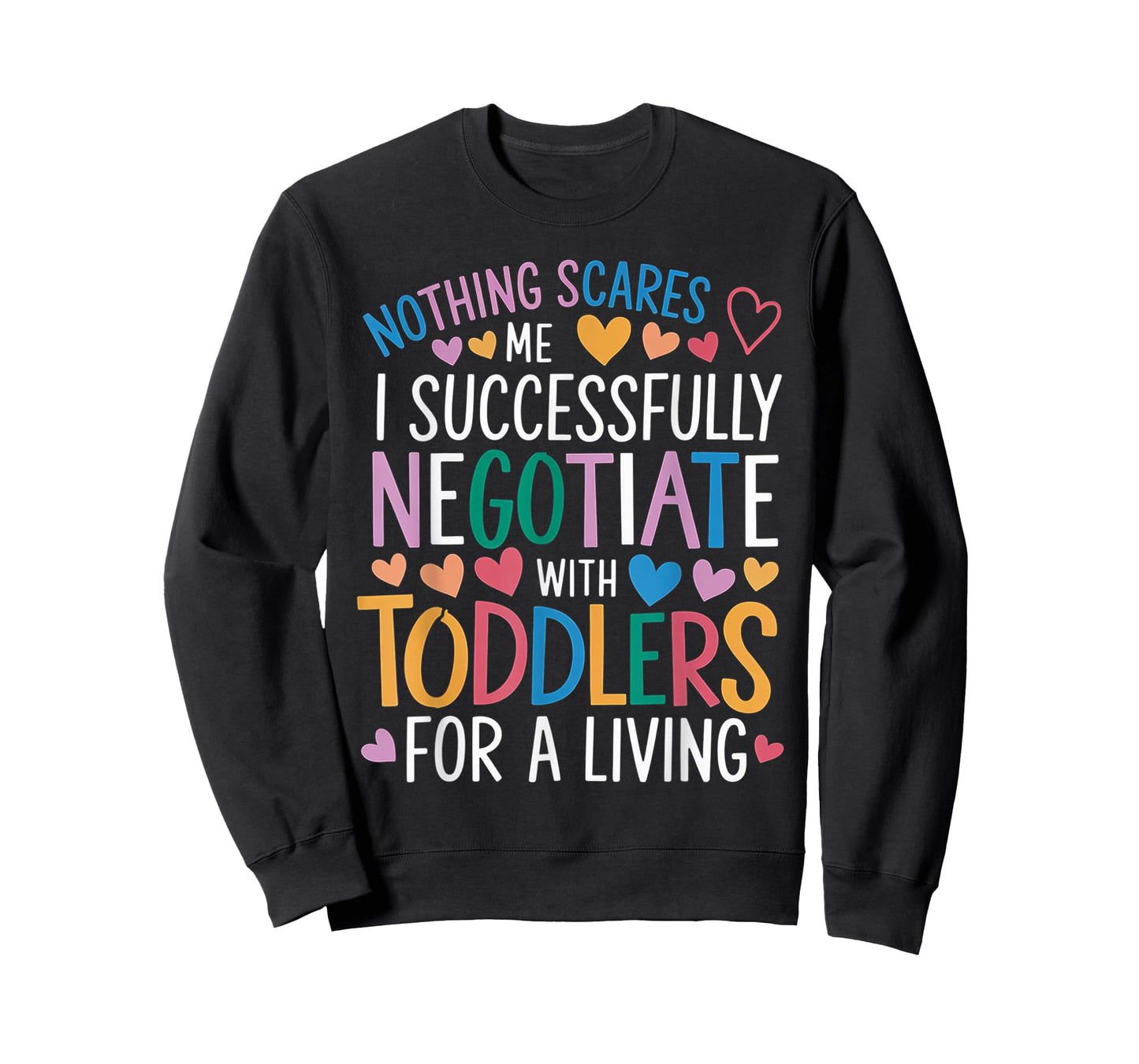 Childcare Teacher Negotiate with Toddlers Daycare Provider T-Shirt