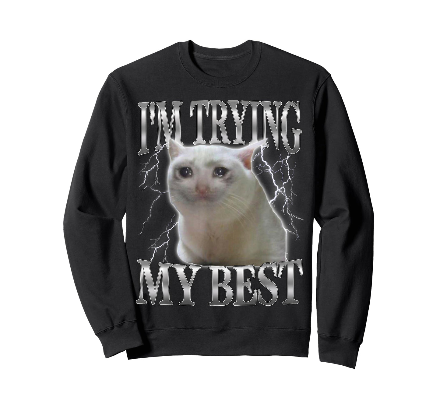 I'm Trying My Best Funny Cute Crying Cat Meme Men Women T-Shirt