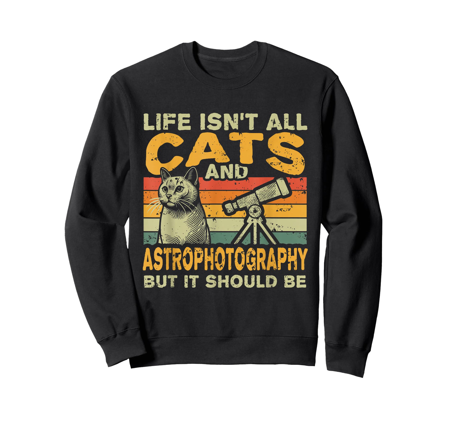 Retro Life Isn't All Cats And Astrophotography T-Shirt