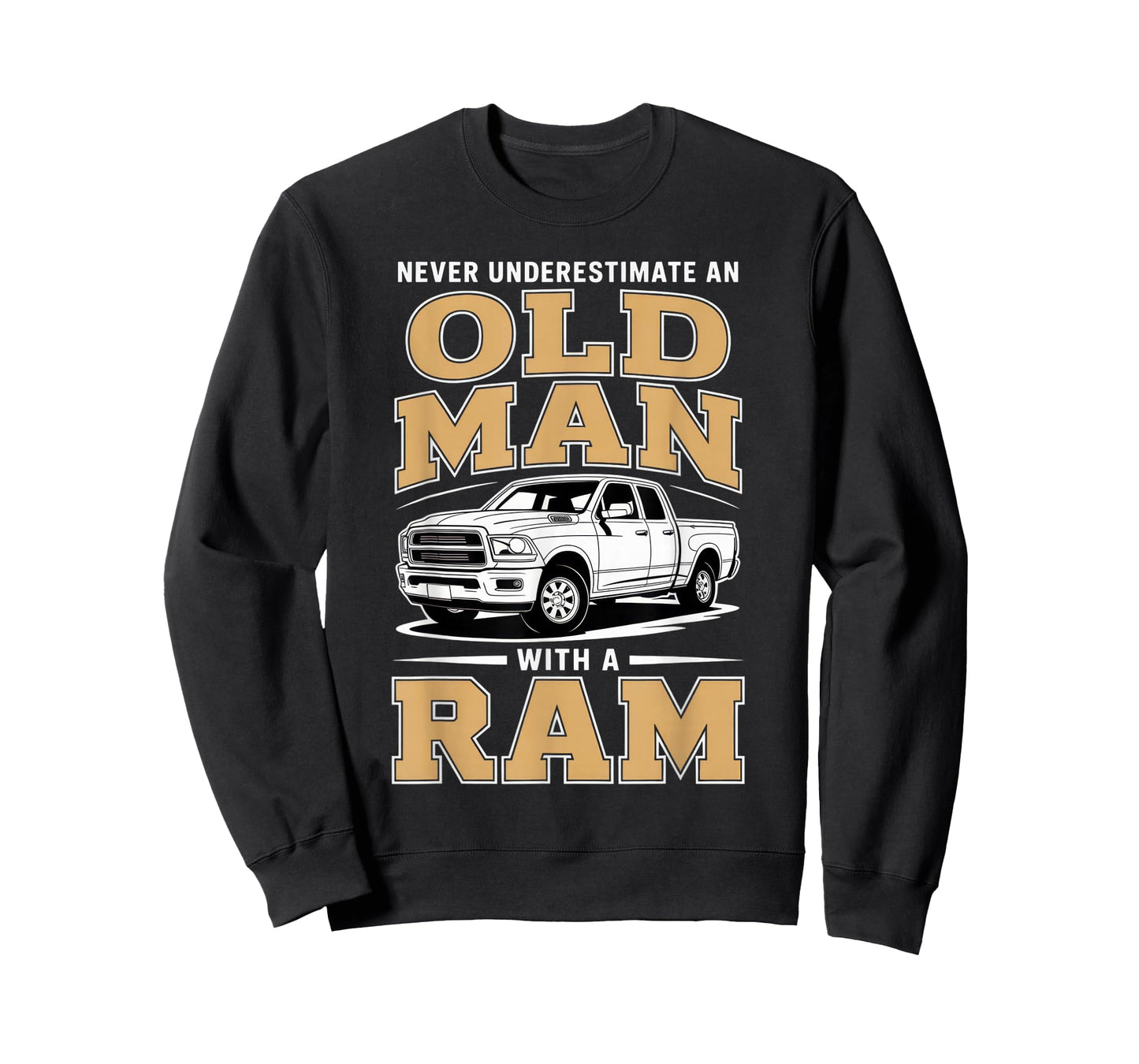 Never Underestimate an Old Man with a Ram Truck Lover T-Shirt