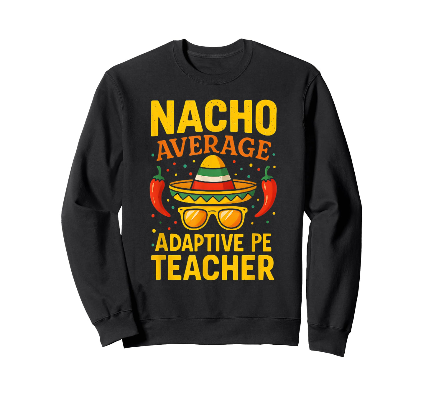 Cinco De Mayo Nacho Average Adaptive PE Teacher T-Shirt
