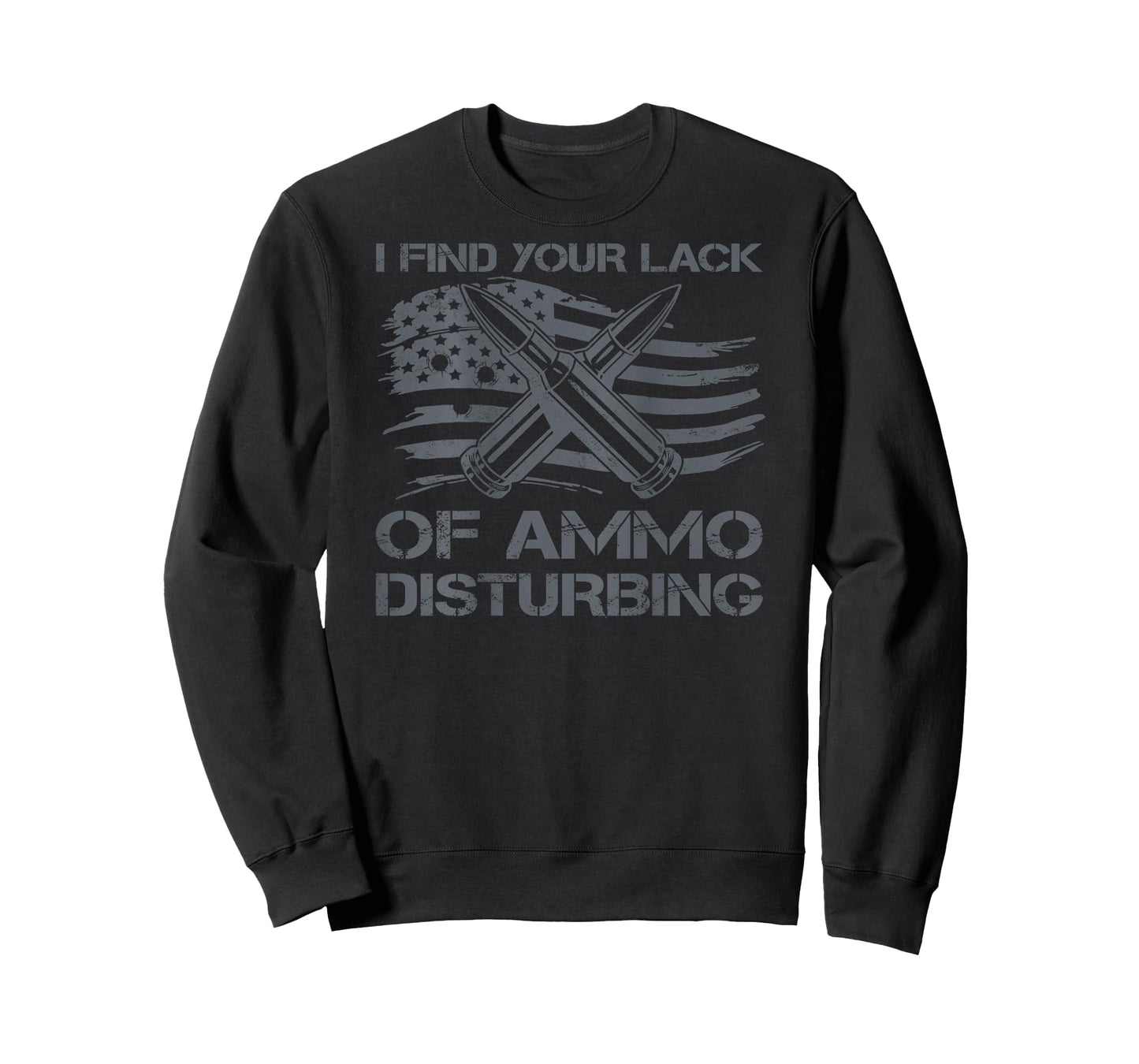 I Find Your Lack Of Ammo Disturbing Bullets USA Flag (BACK) T-Shirt