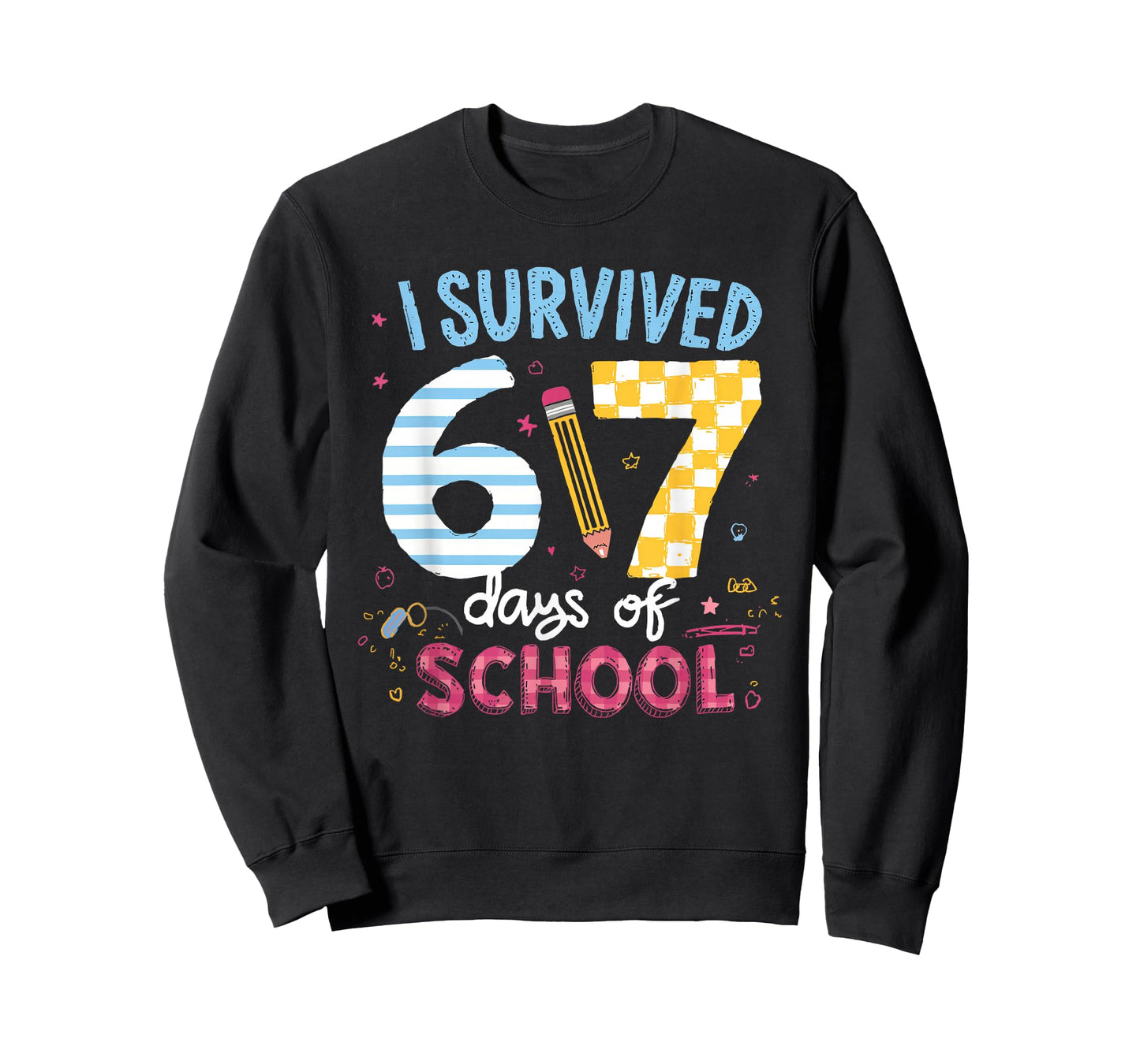 I Survived 67 Days of School Students Teachers Six Seven T-Shirt