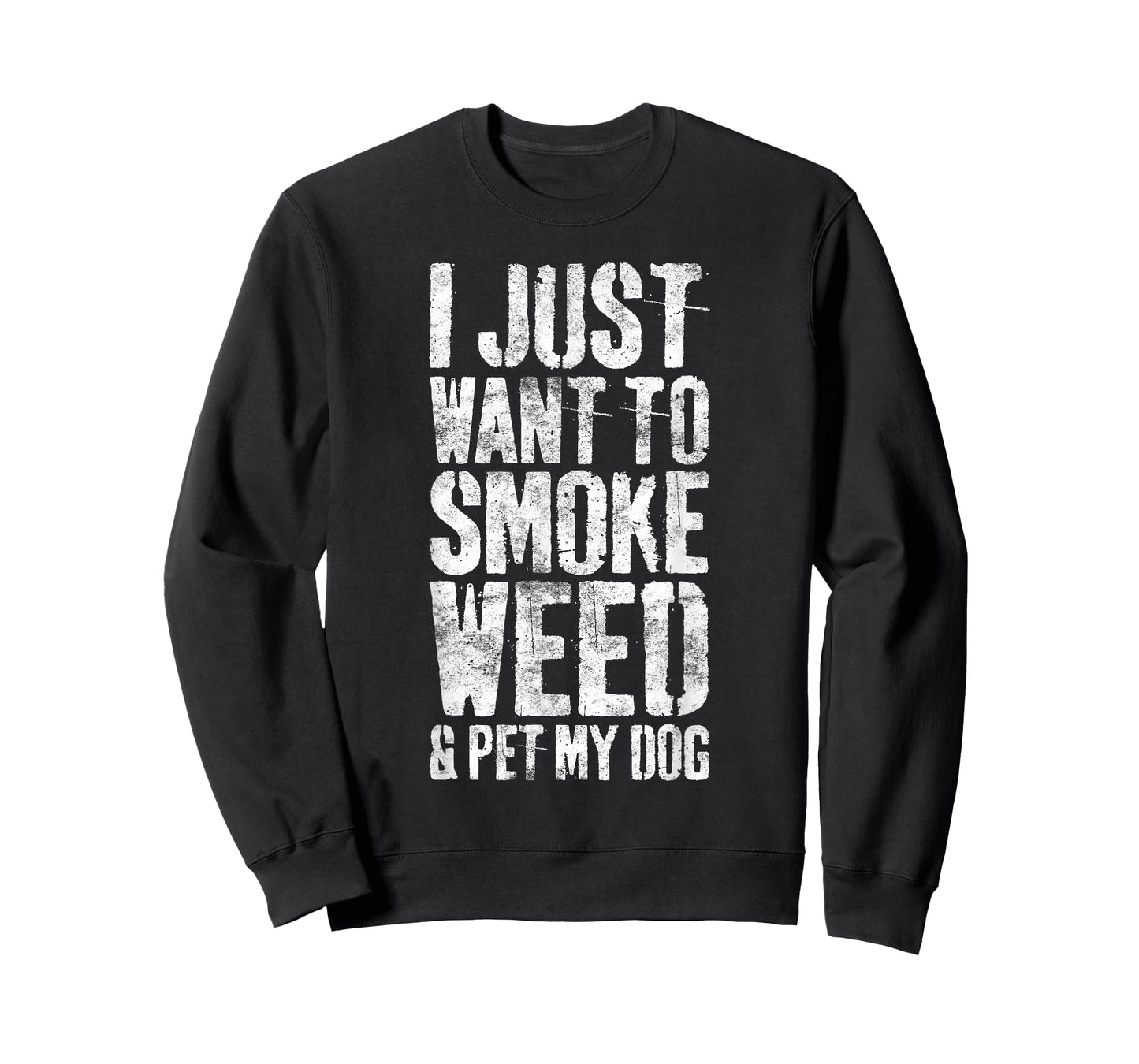 I Just Want To Smoke Weed And Pet My Dog T-Shirt Dog Lover T-Shirt for Men Women