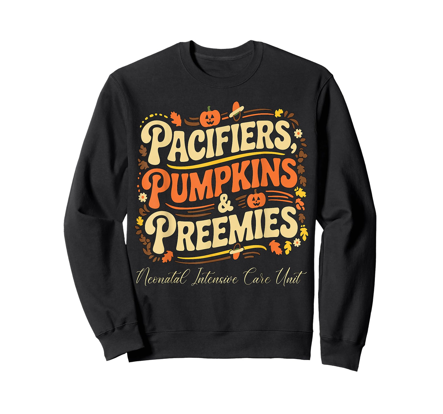 Baby Pacifiers Pumpkins Preemies Thanksgiving NICU Nurse T-Shirt