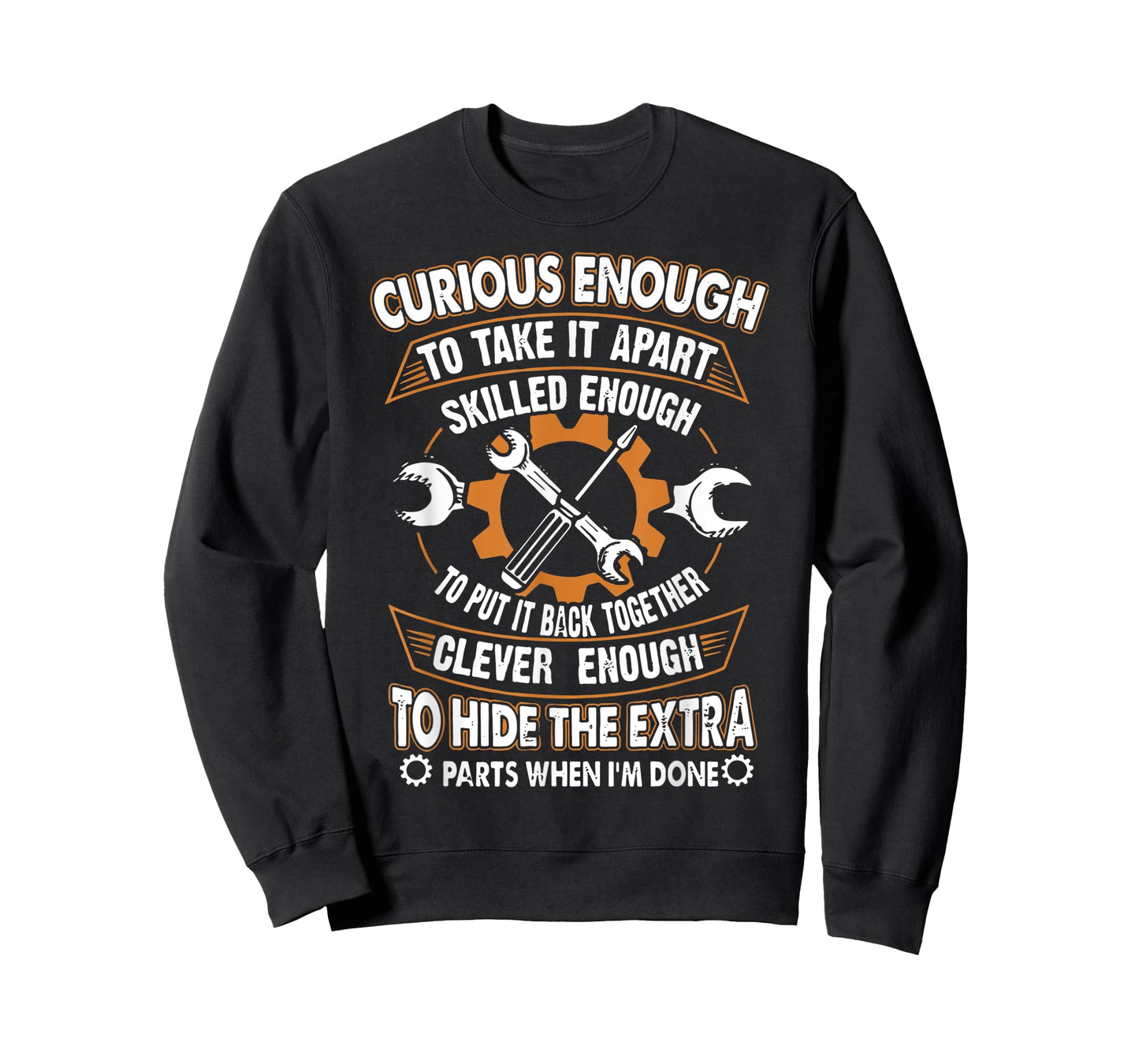 Curious Enough To Talk It Apart Skilled Enough Funny T-Shirt