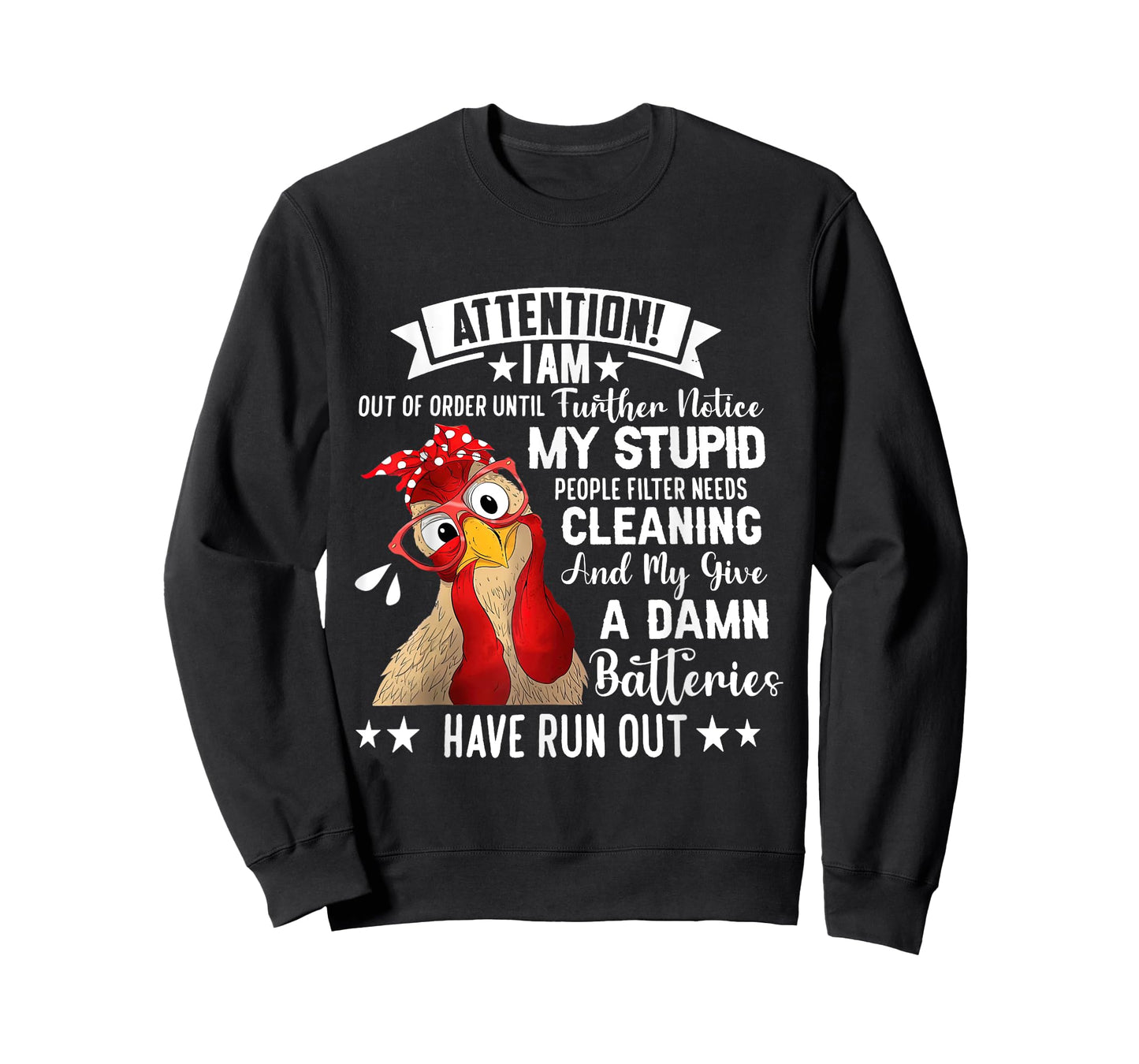 Chicken Attention I Am Out Of Order Until Further Notice T-Shirt