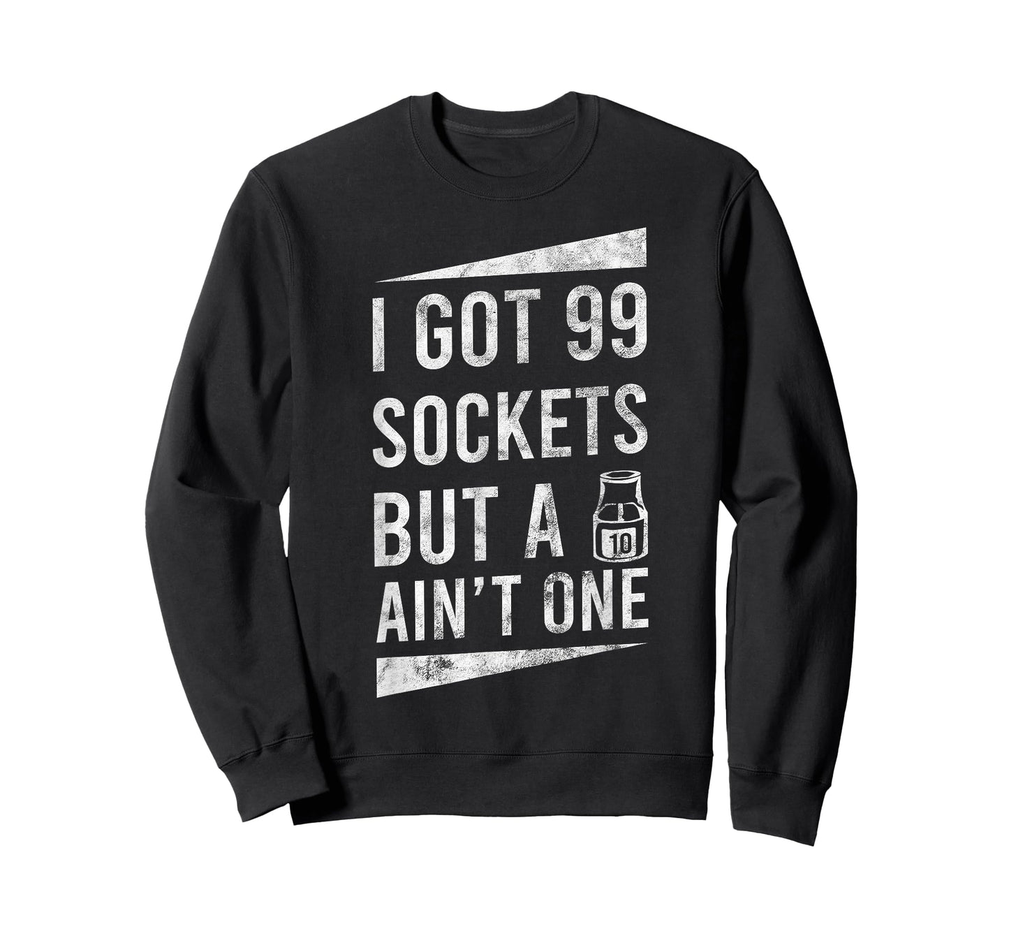 99 Sockets But A 10mm Ain't One Car Auto Mechanic Gift T-Shirt