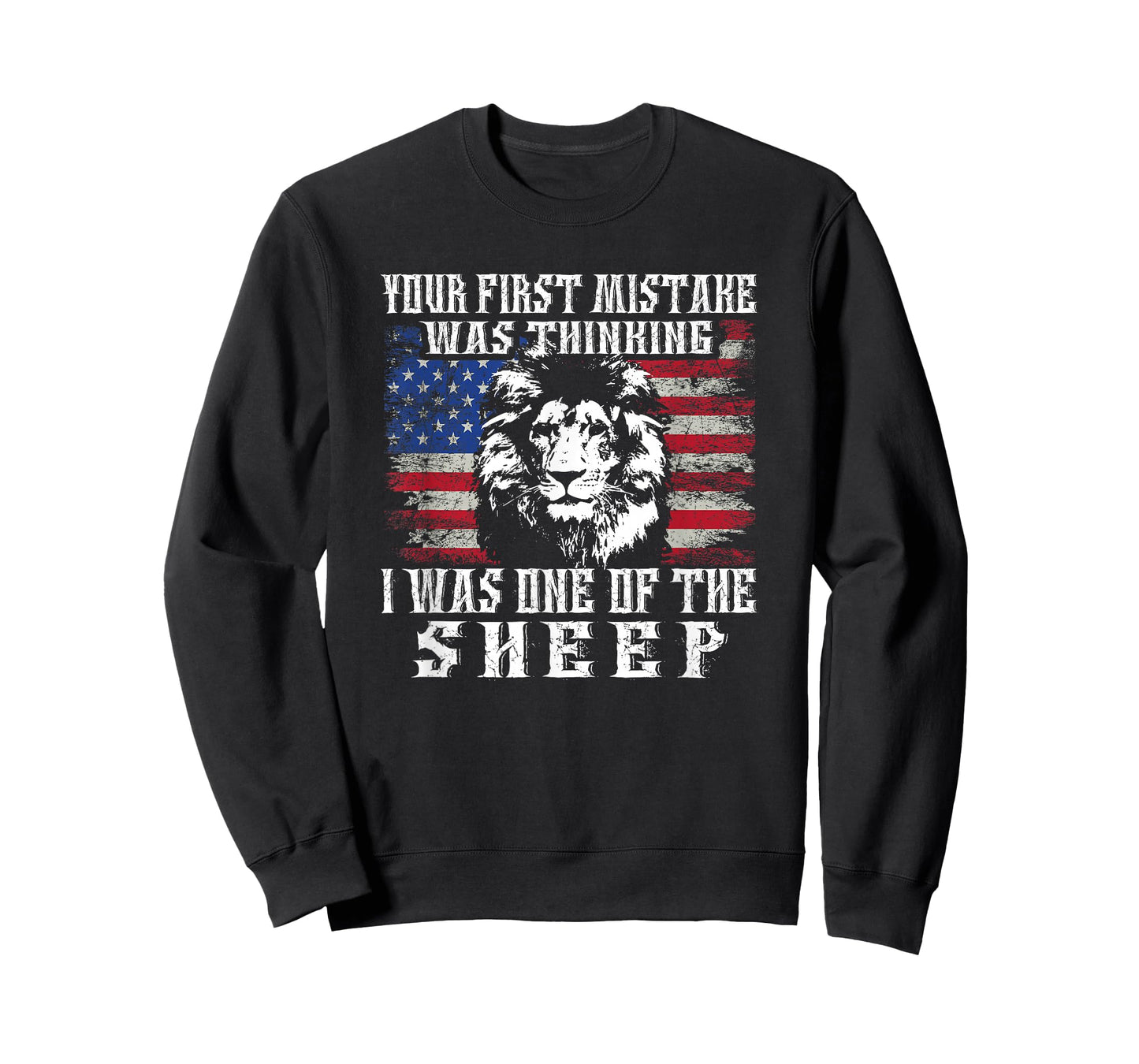 Your First Mistake Was Thinking I Was One Of The Sheep Lion T-Shirt