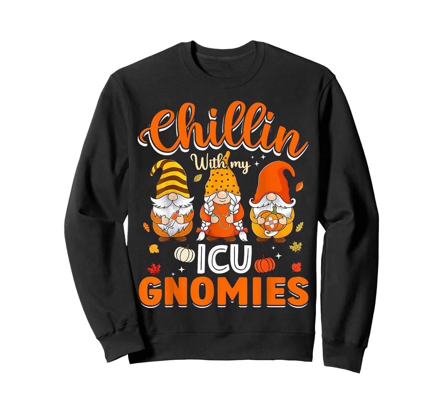 Chillin With My ICU Gnomies Nurse Gnome Thanksgiving Fall T-Shirt