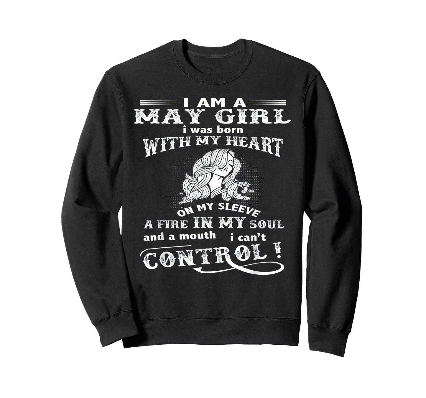 I'm A May Girl I Was Born With My Heart On My Sleeve T-Shirt