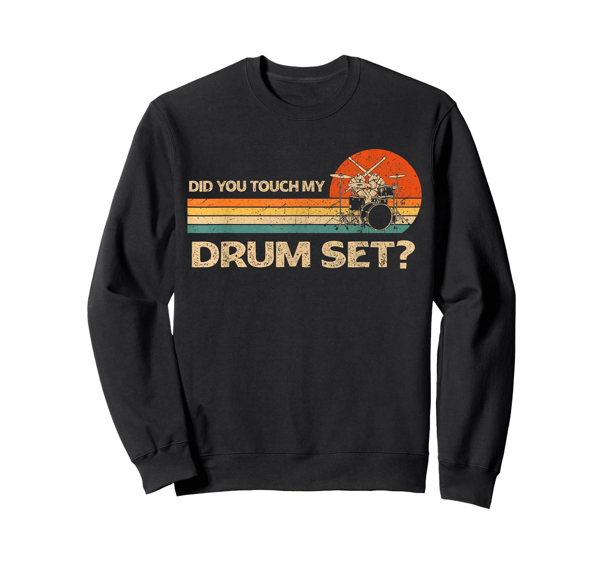 Did You Touch My Drum Set Vintage Drummer Percussion Drums T-Shirt