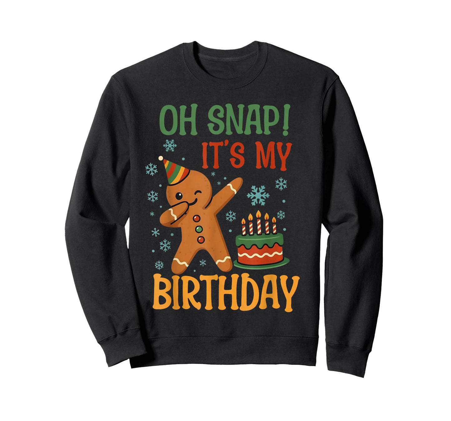 Oh Snap It's My Birthday Gingerbread Christmas Men Women T-Shirt