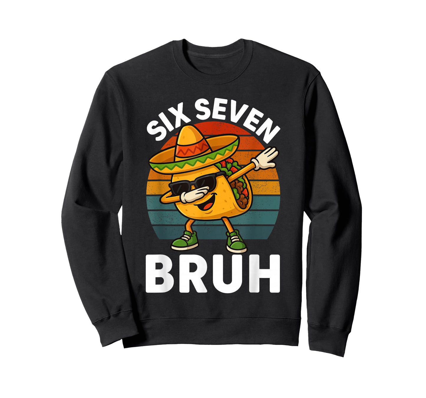 Six Seven 6 7 Meme Dabbing Taco Cinco de Mayo Food Dab Bruh T-Shirt
