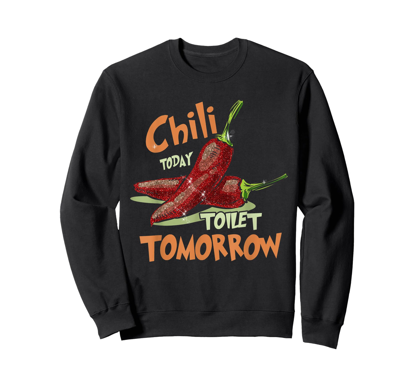Chilis Chili Toilet Tomorrow Cook Off Spicy Foodie Gift T-Shirt