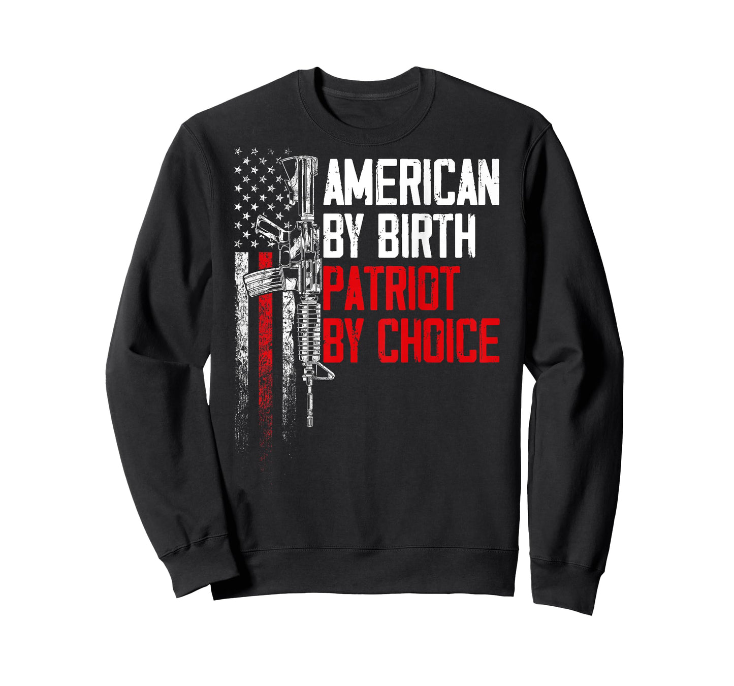 American By Birth Patriot By Choice American Flag (on back) Women Men T-Shirt