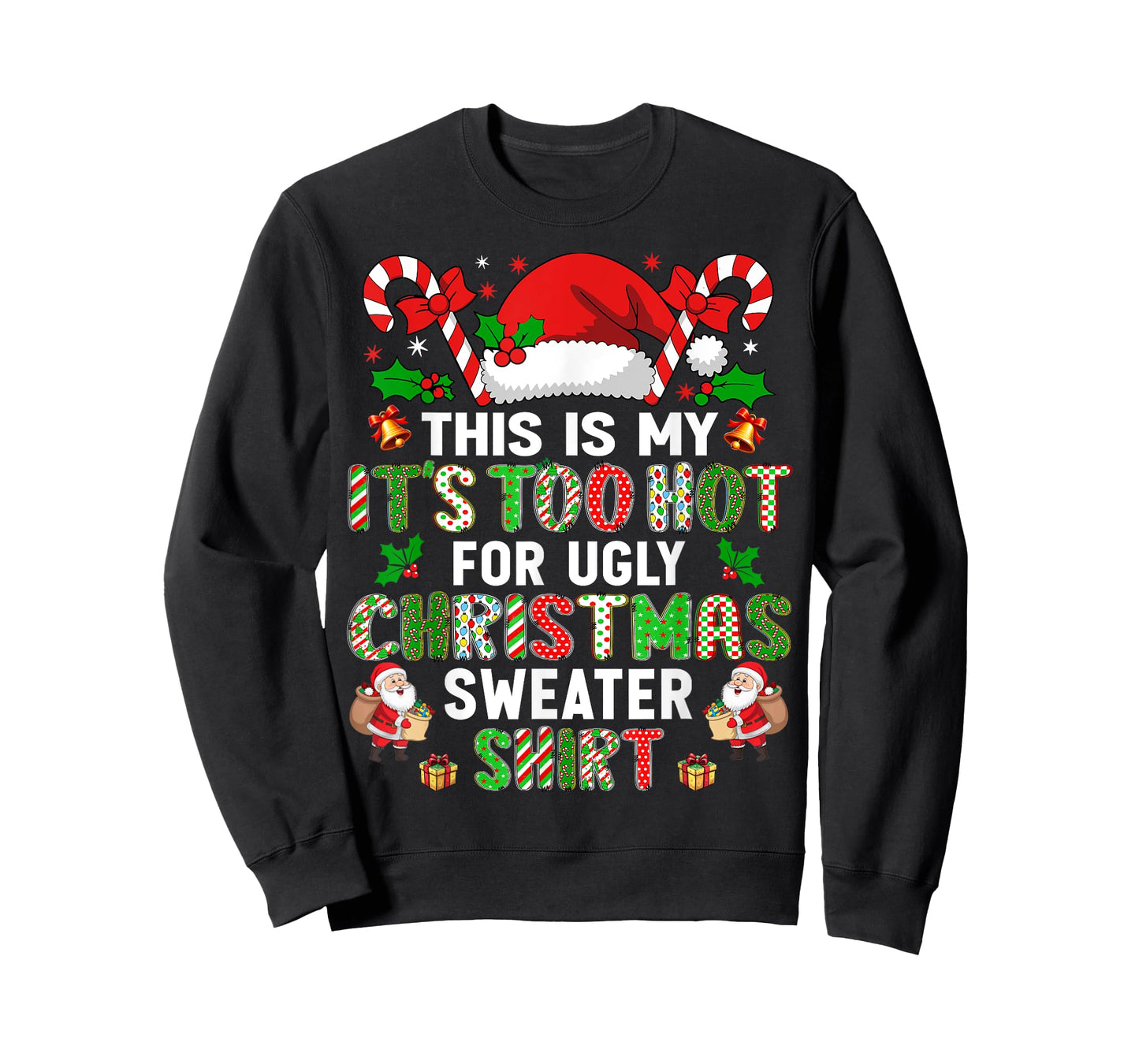 HUGvyn Christmas: This Is My It's Too Hot For Ugly Sweater T-Shirt