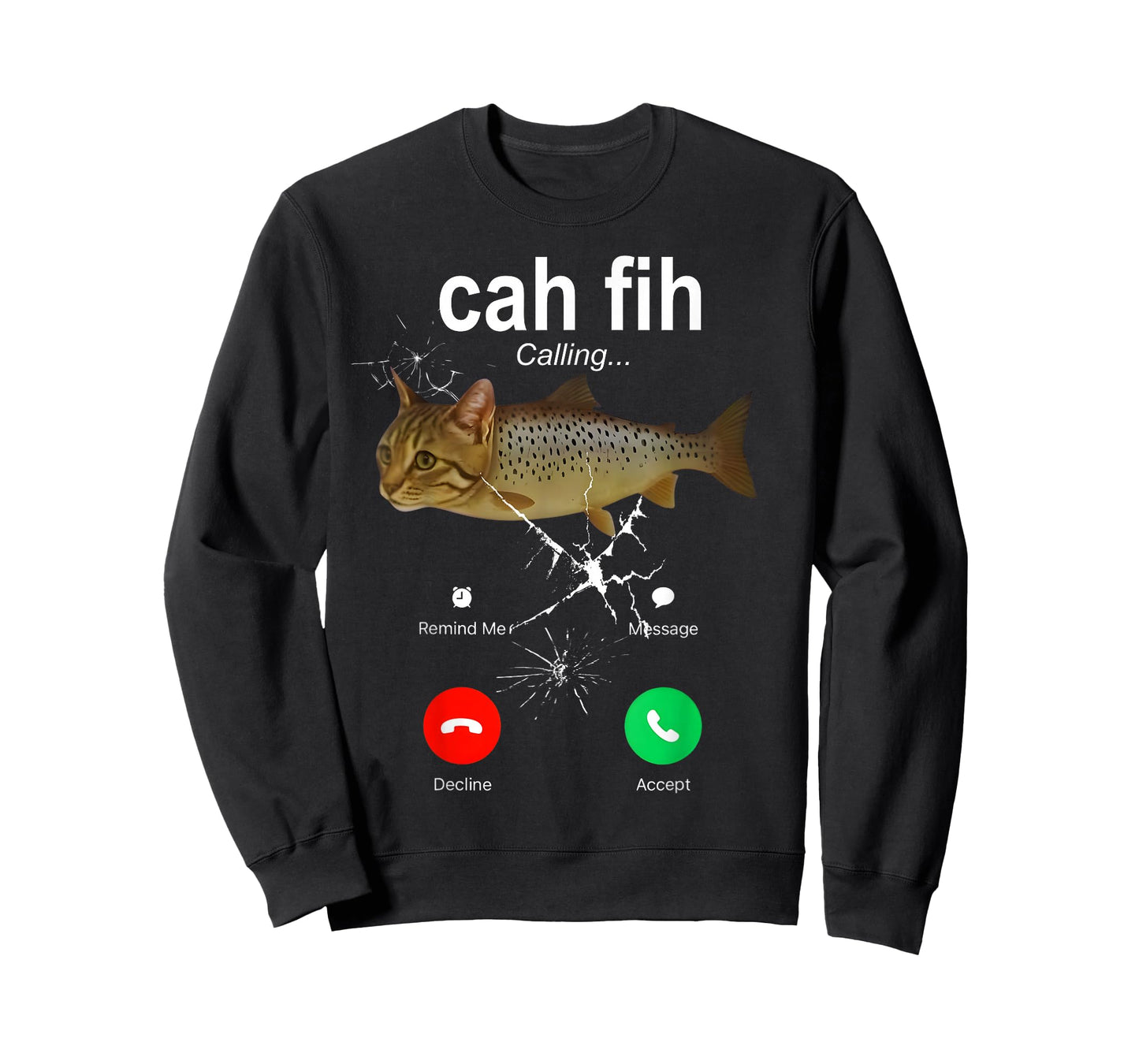 Cah Fih Calling Remind Message Decline Accept Phone Cat Fish T-Shirt
