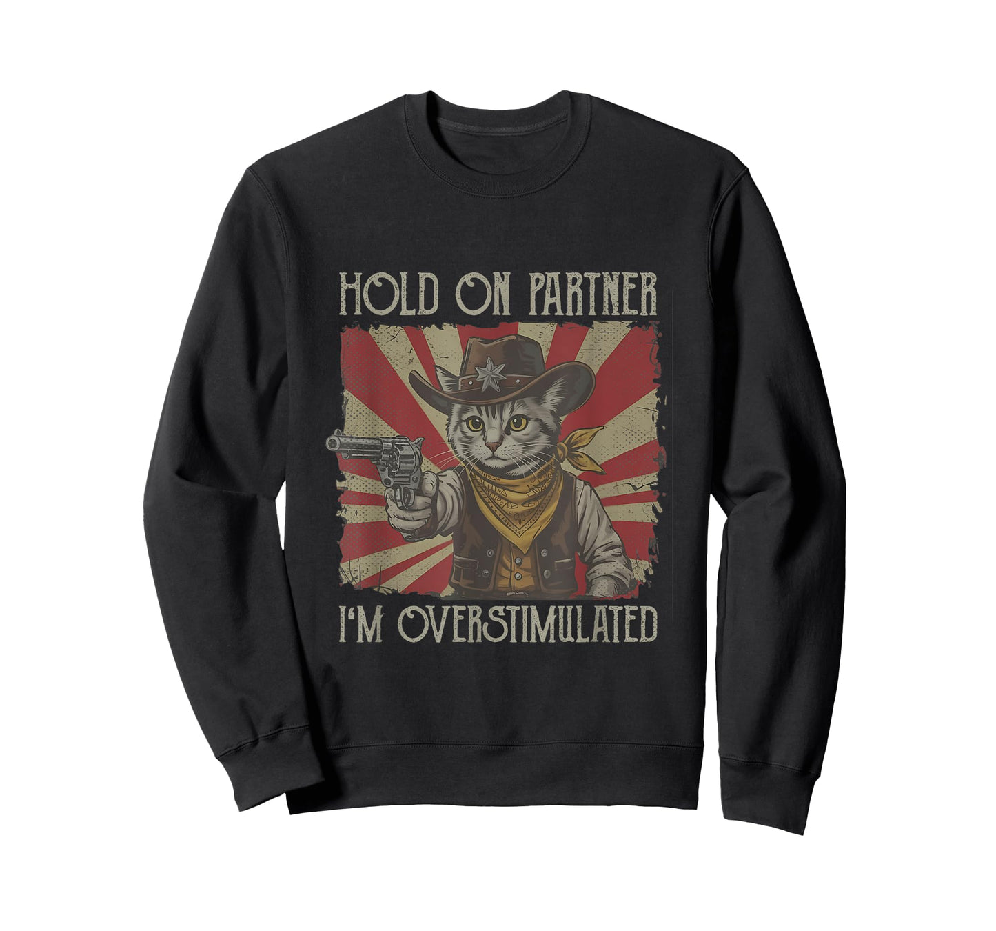 Hold On Partner Im Overstimulated Retro Cowboy Cat T-Shirt