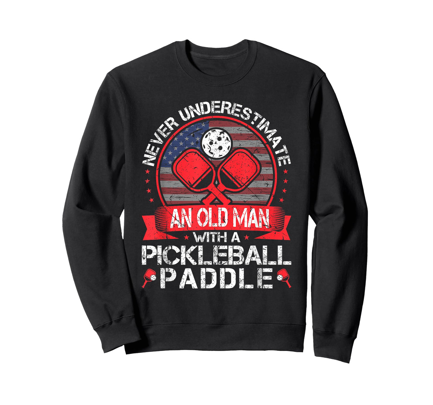Never Underestimate An Old Man With A Pickleball Paddle T-Shirt