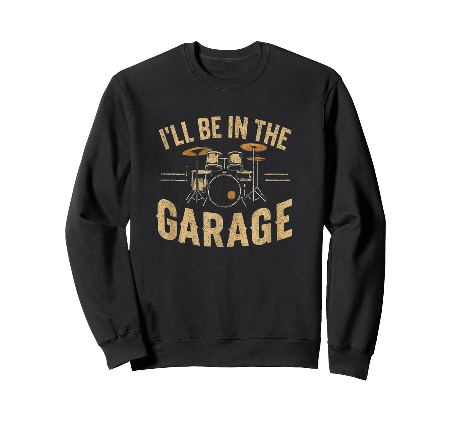 Funny Retro I'll be in The Garage Drummer Graphic Music Fan T-Shirt