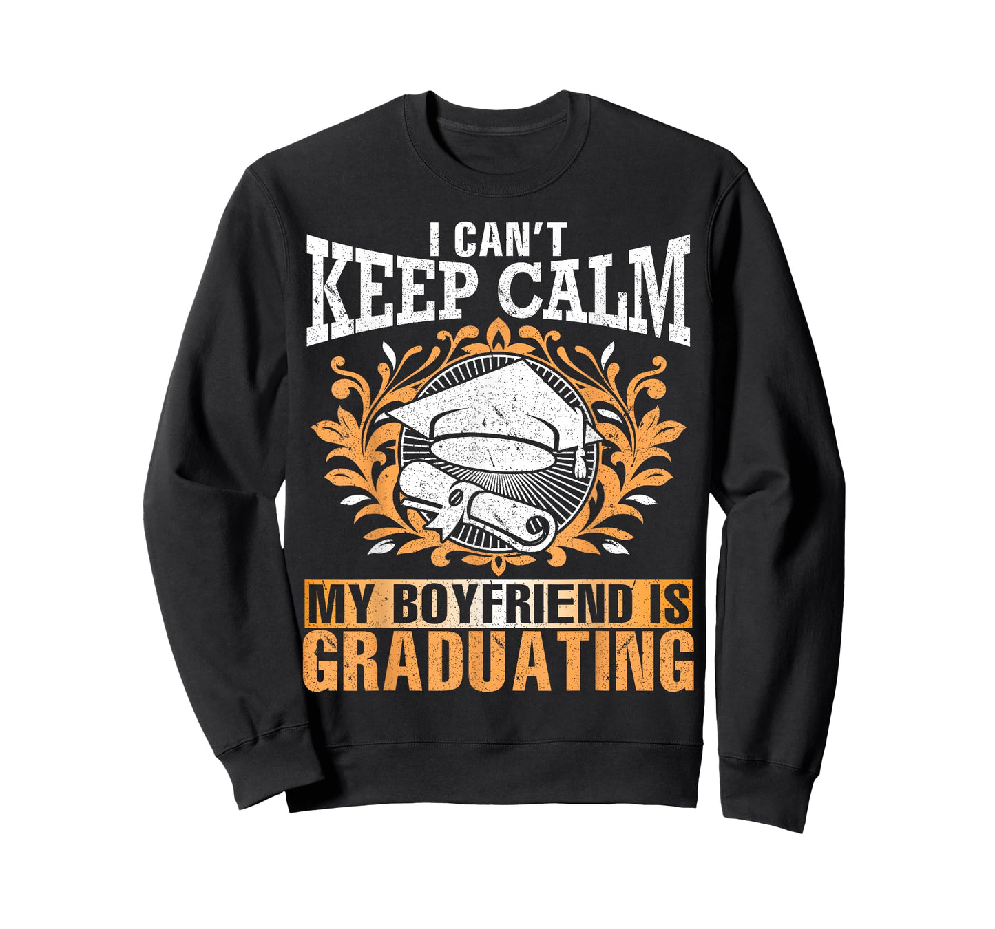 I Can't Keep Calm My Boyfriend Is Graduating Senior Shirt
