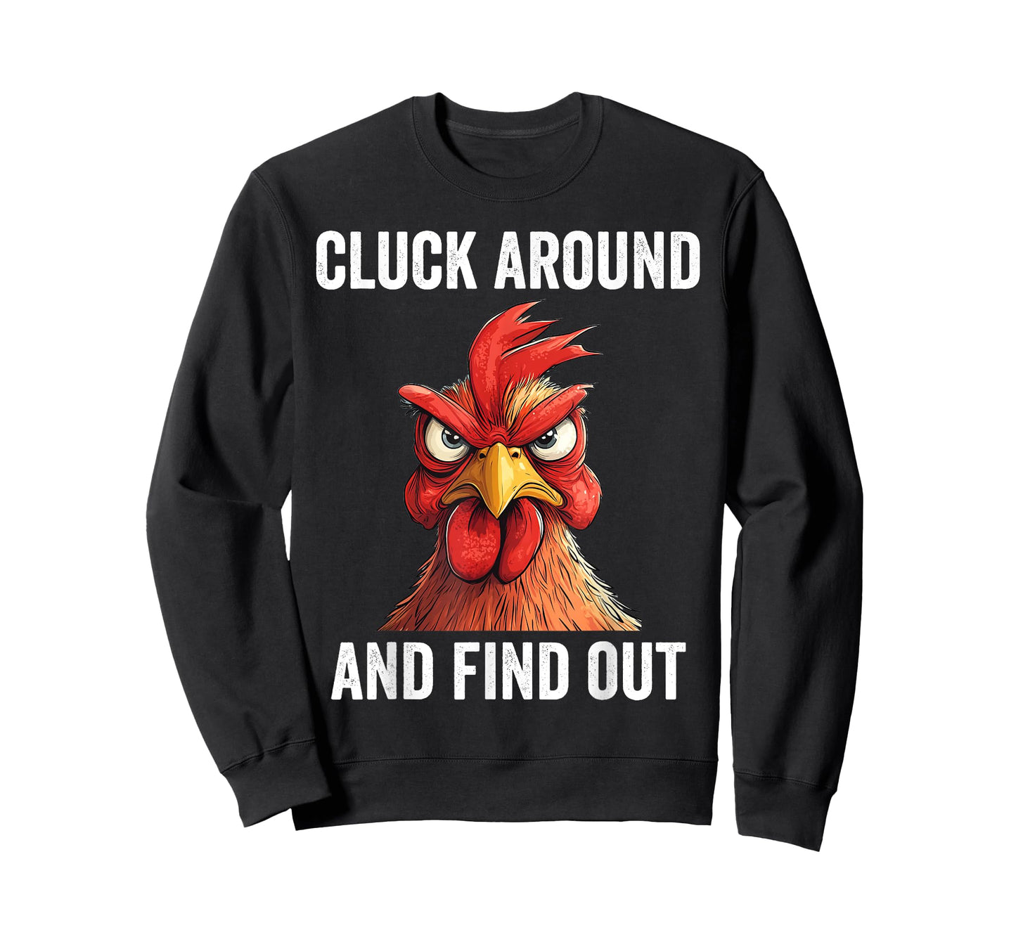 Cluck Around And Find Out Funny Chicken T-Shirt