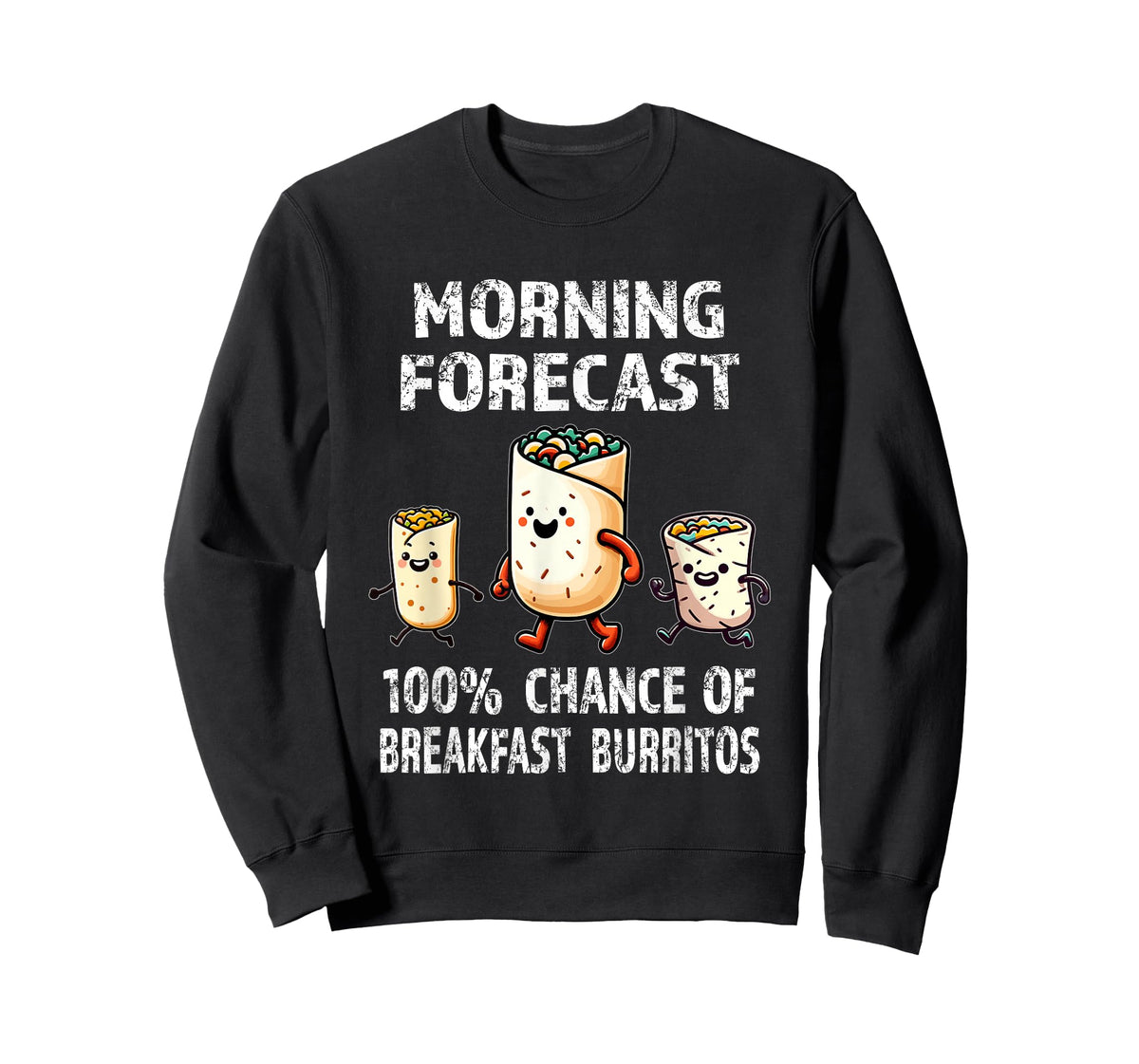Breakfast Humor - Funny Morning Forecast Breakfast Burrito T-Shirt