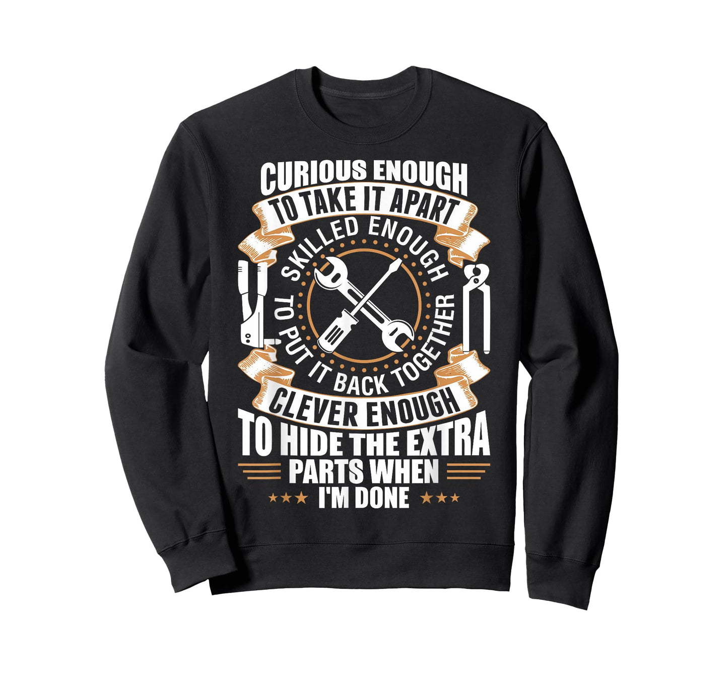 Curious Enough To Take It Apart Clever Enough To Hide TShirt T-Shirt