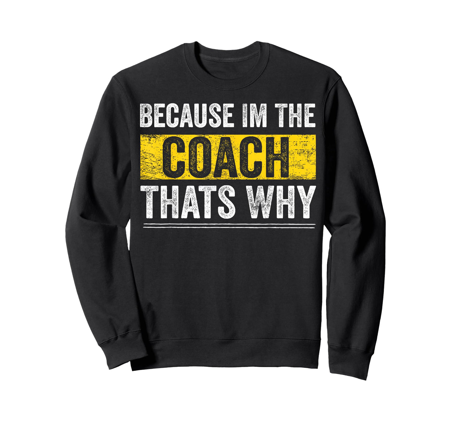 Because I'm The Coach That's Why Funny Vintage Coaching Gift T-Shirt Small