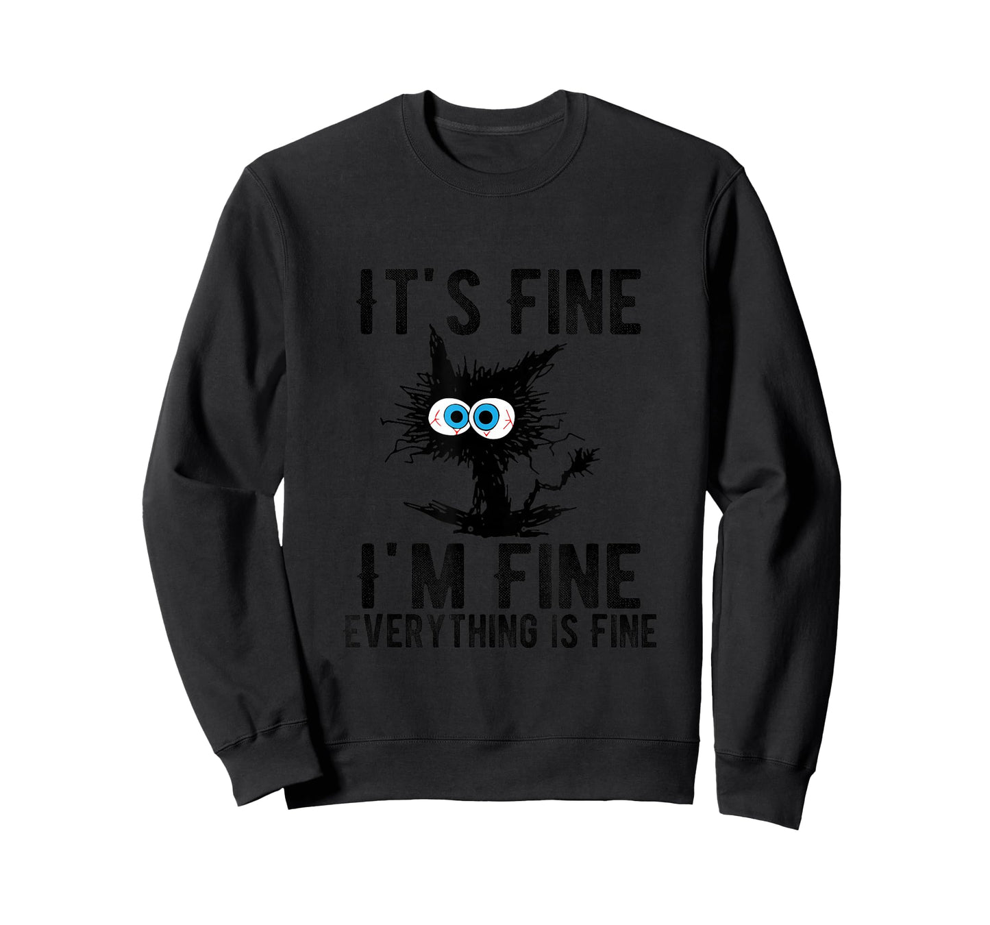 It's Fine I'm Fine Everything is Fine Funny Cat Kitty Lover T-Shirt