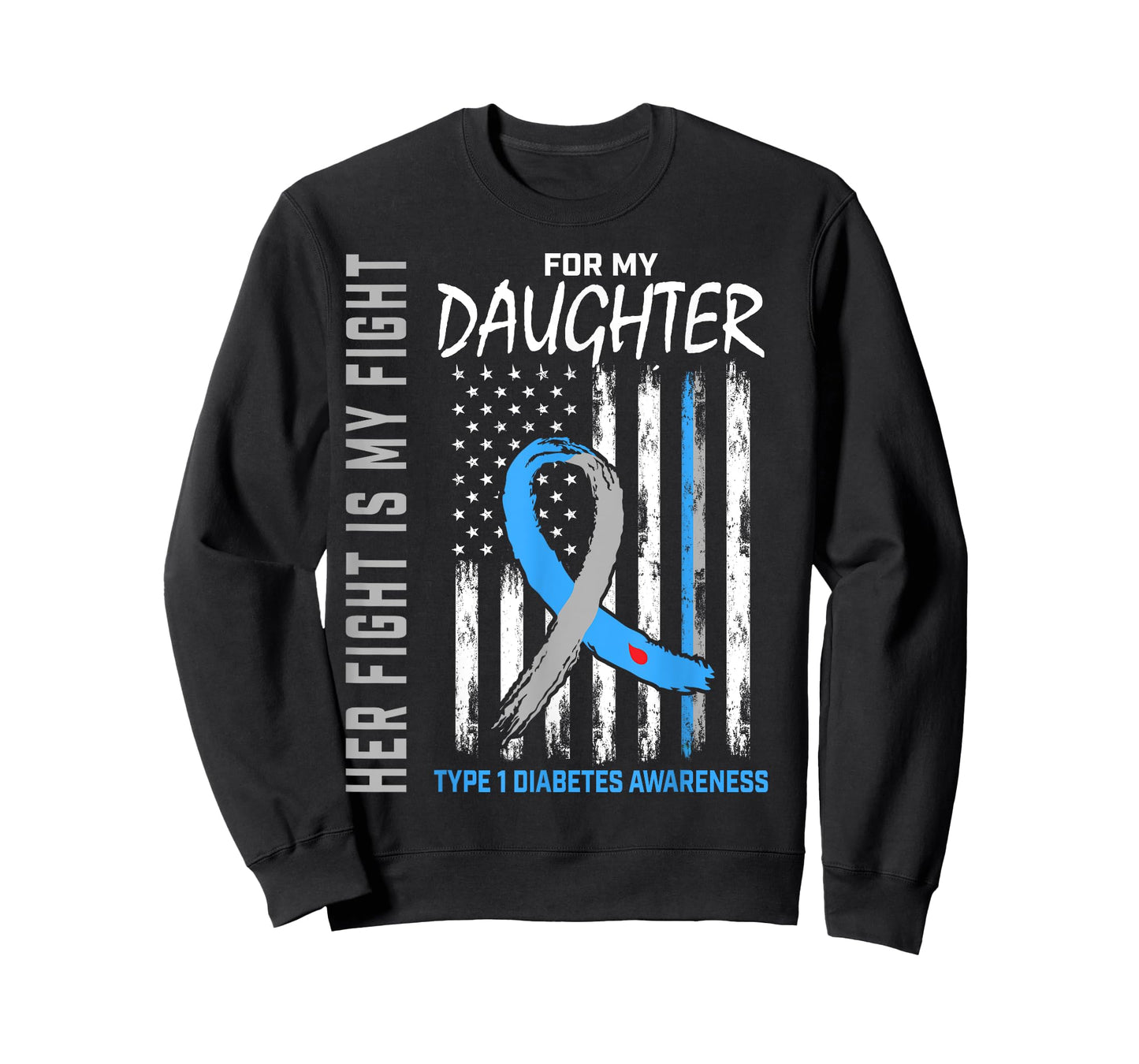 Her Fight Is My Fight Daughter Type 1 Diabetes Shirt Flag T-Shirt