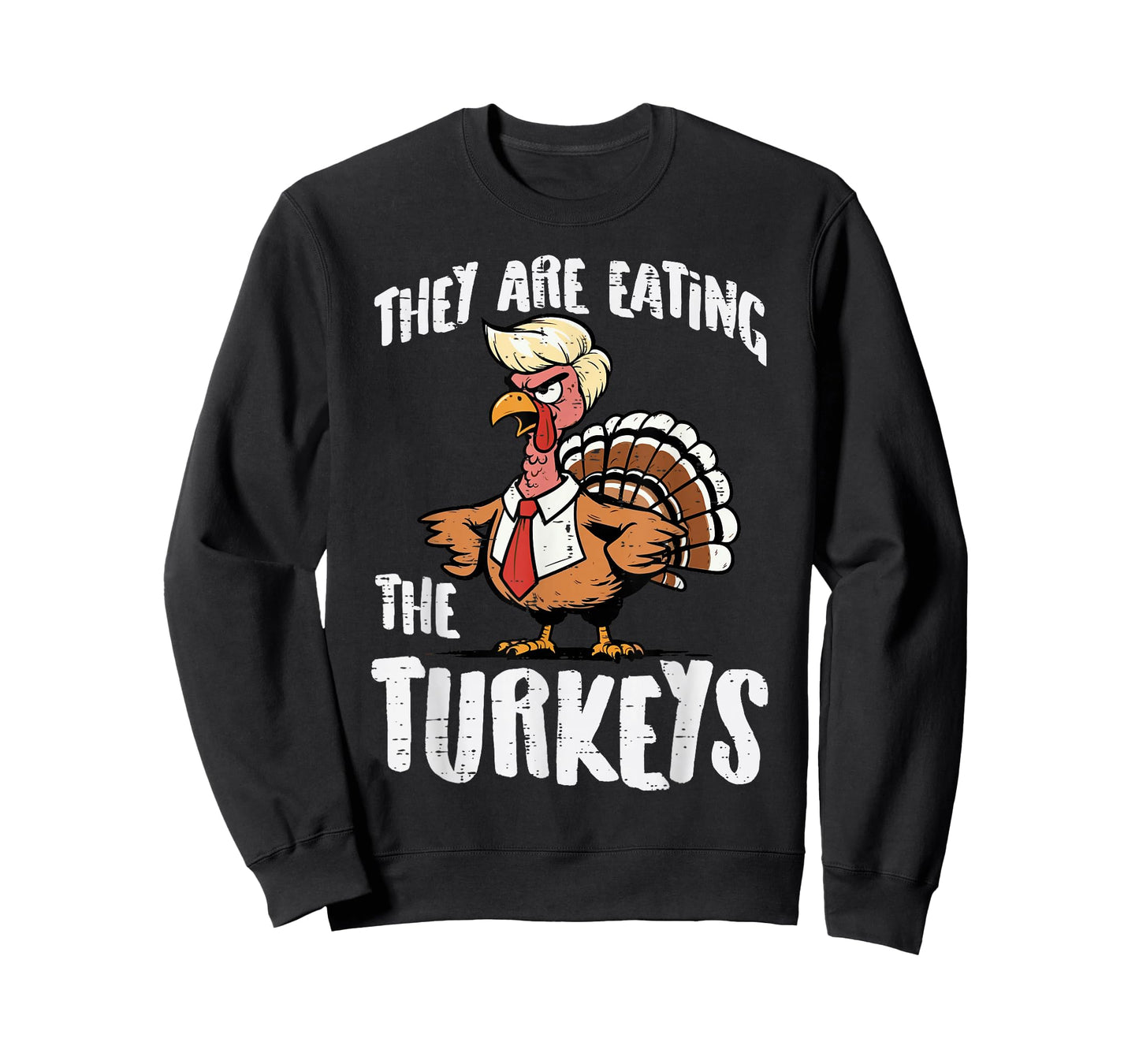 Thanksgiving They are Eating The Turkeys Funny Men Women T-Shirt