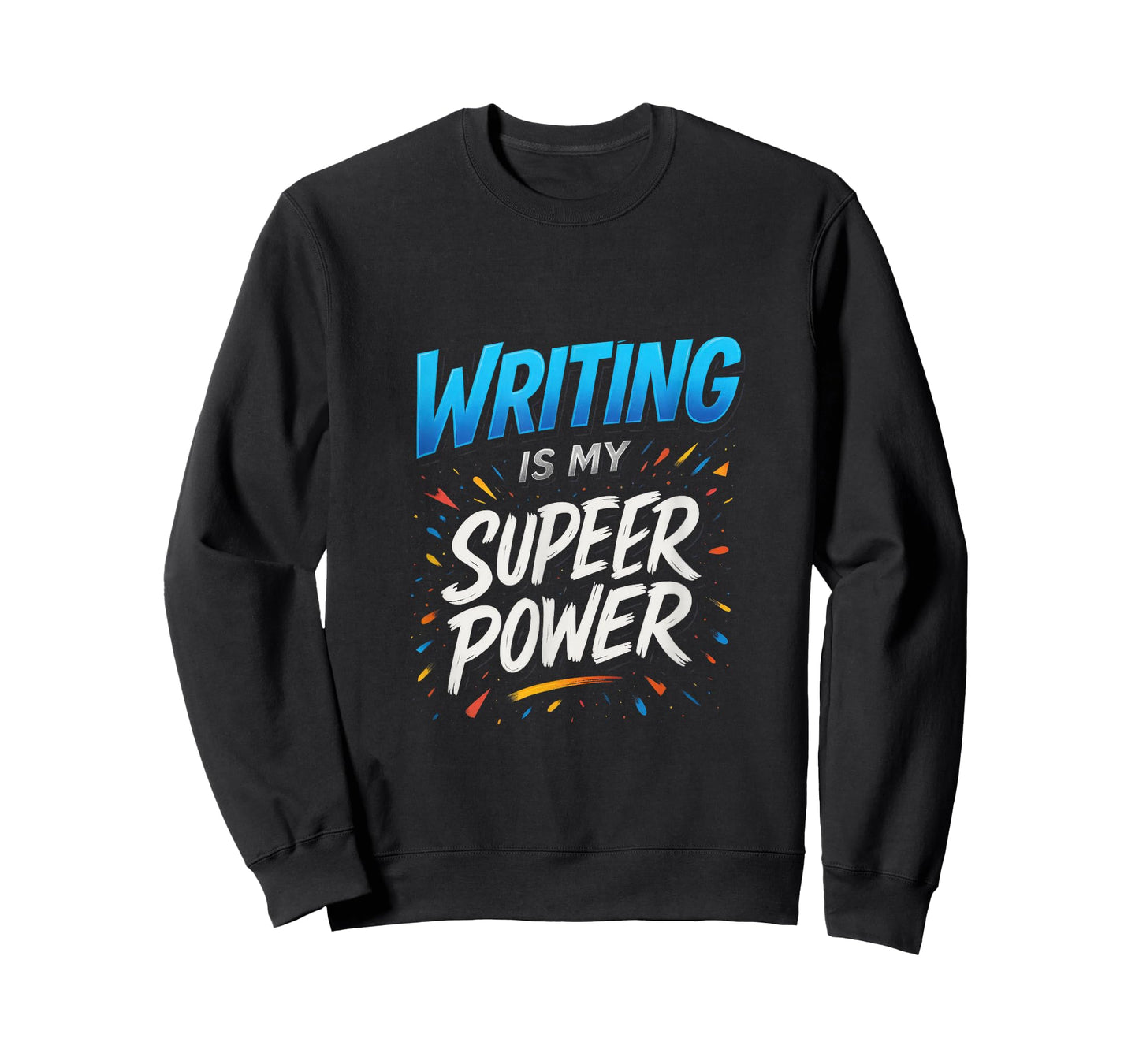 Writing is My Super Power - Funny Author T-Shirt