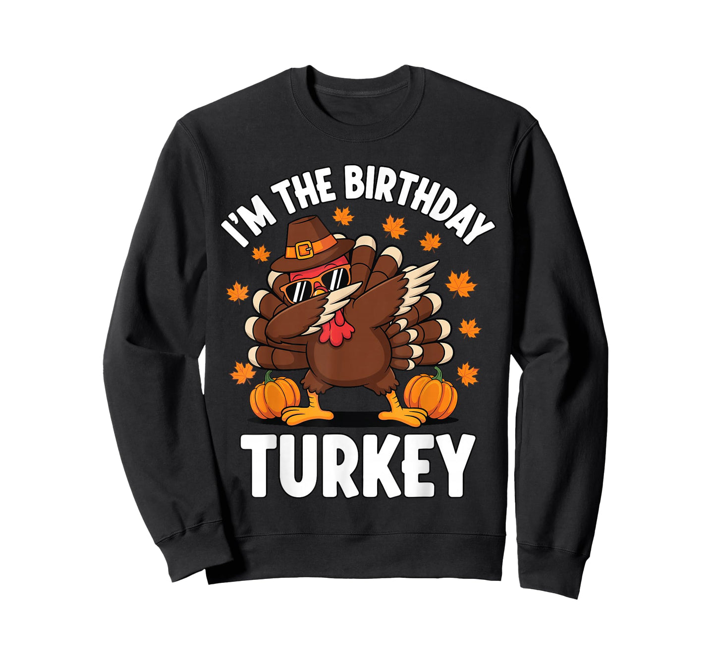 I’m The Birthday Turkey Thanksgiving Dabbing Turkey Funny T-Shirt
