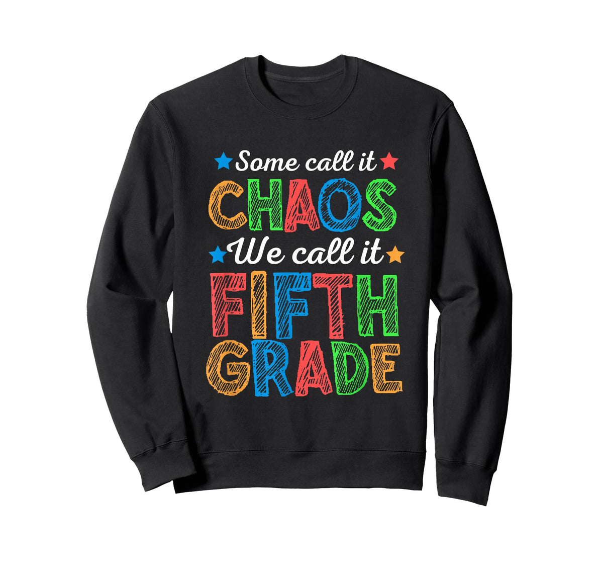 Some Call It Chaos We Call It Fifth Grade 5th Grade Teacher T-Shirt