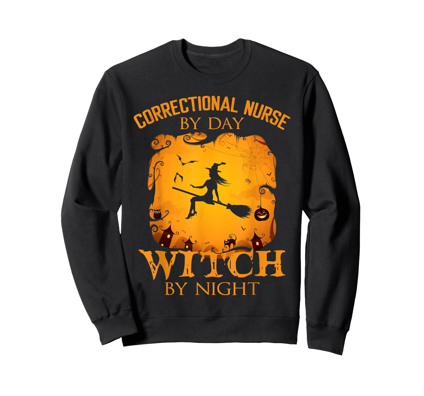 Correctional Nurse by Day Witch by Night Halloween Fun T-Shirt