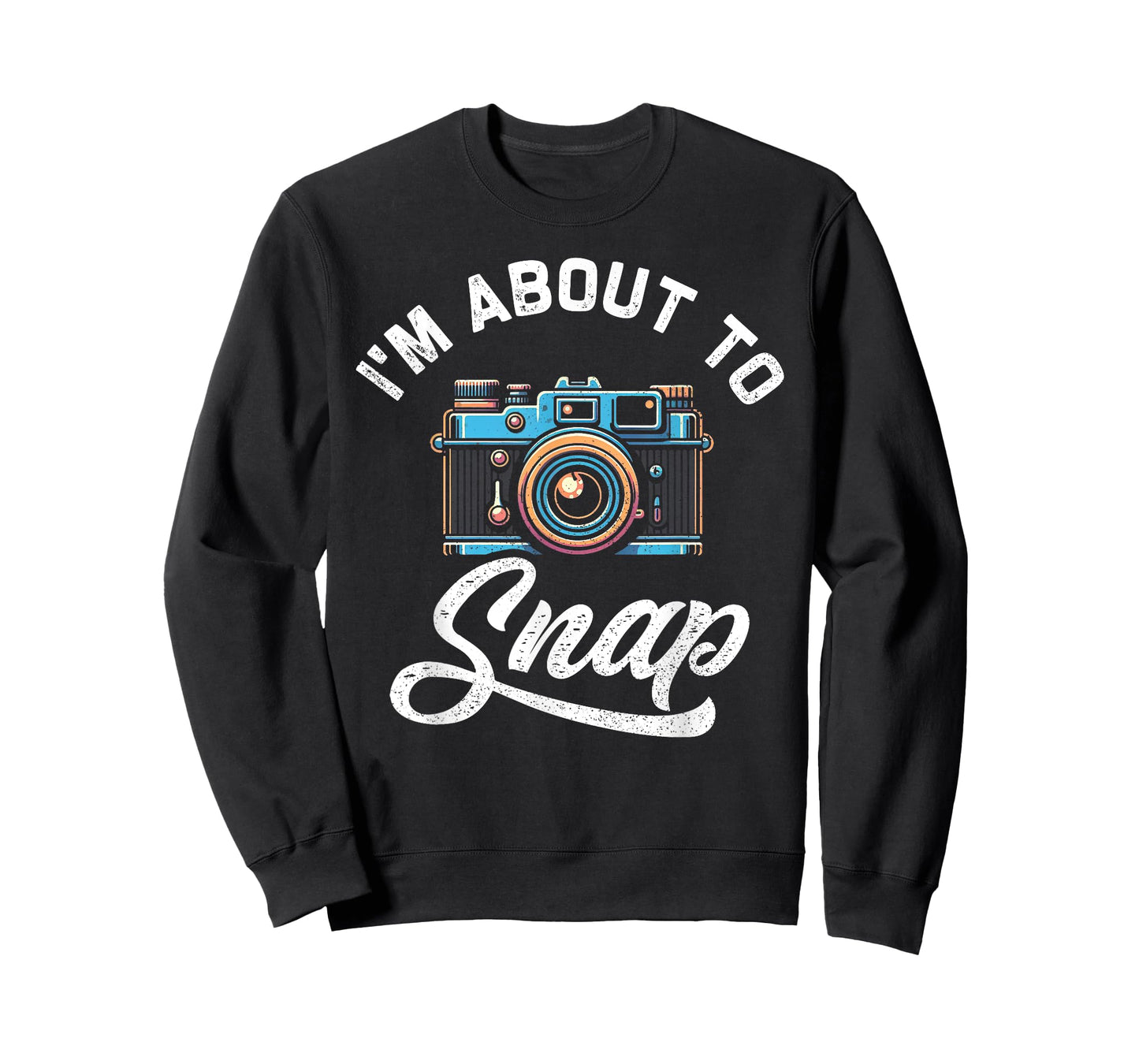 I'm About To Snap Photography Photographer Camera Men Women T-Shirt