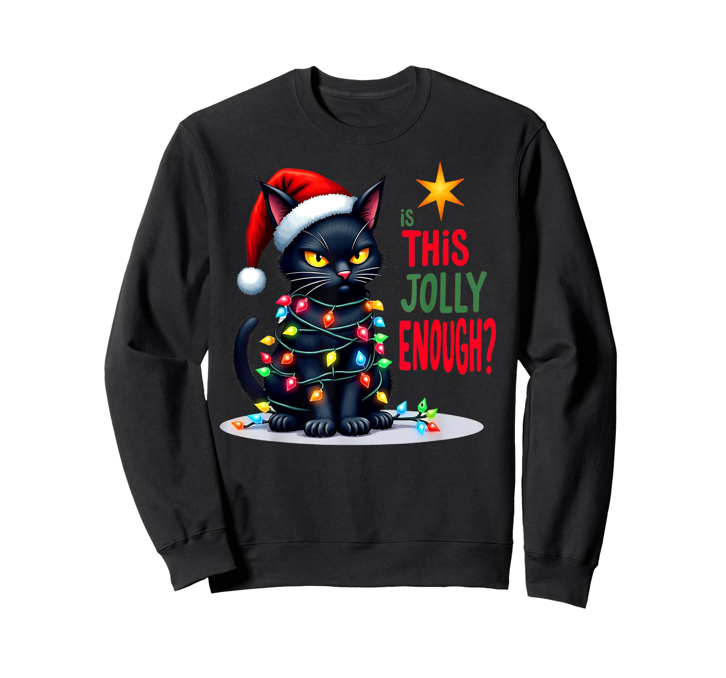 Funny Is This Jolly Enough Christmas Black Cat Women Men T-Shirt