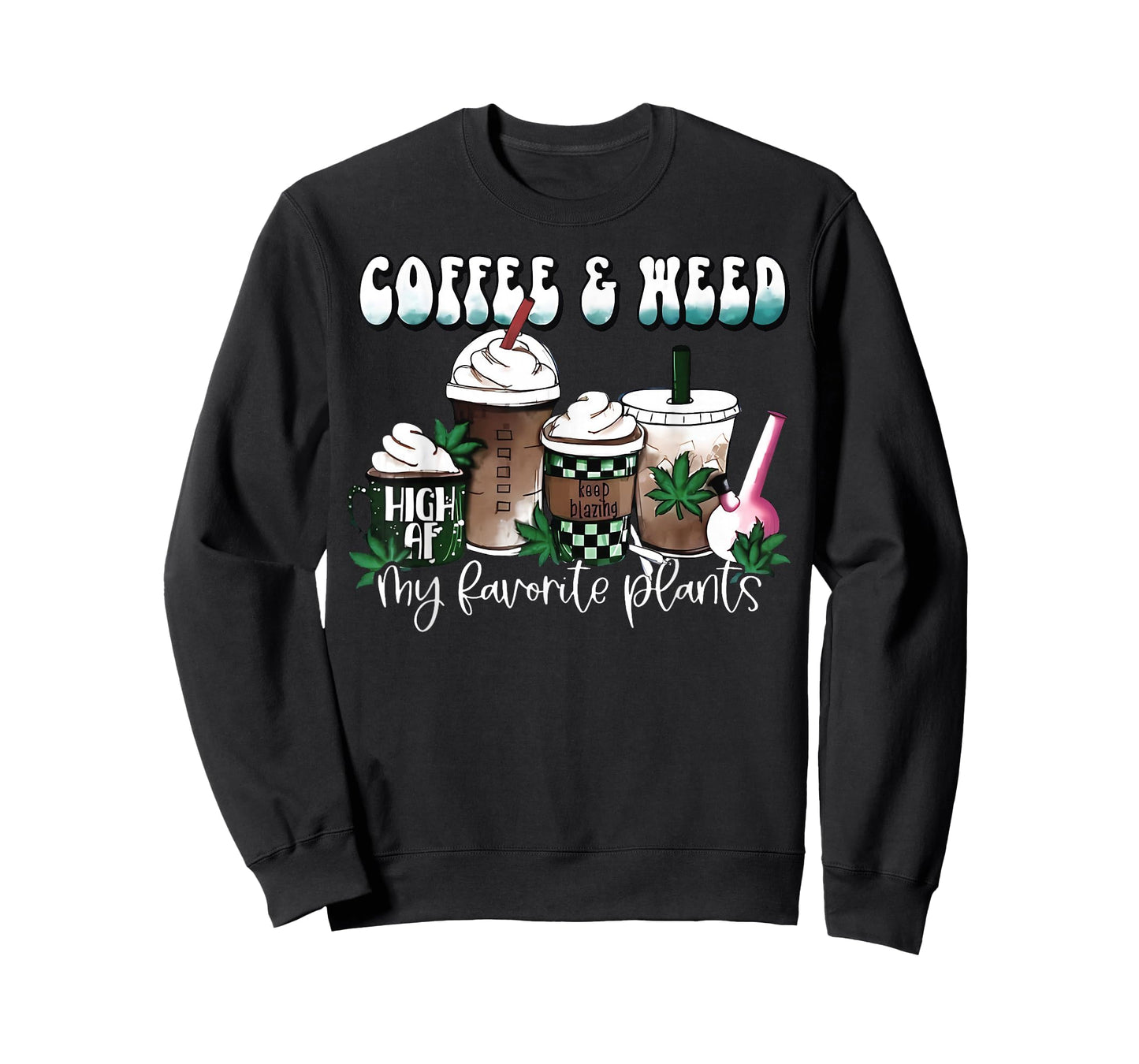 Coffee And Weed My Two Favorite Plants Pot Leaf Cannabis 420 T-Shirt